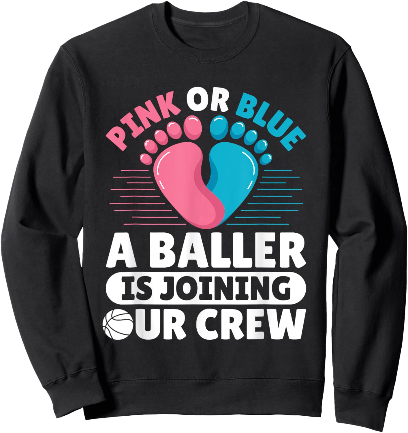 Gender Reveal Basketball Quote for a Basketball lover Sweatshirt - Sweatshirt | Black