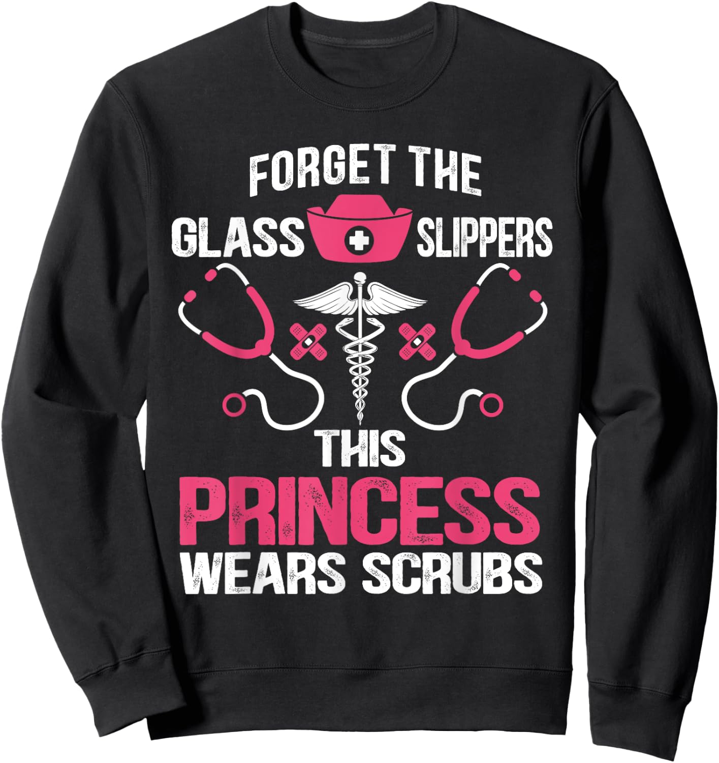 Forget the glass slippers this princess wears scrubs Sweatshirt - Sweatshirt | Black