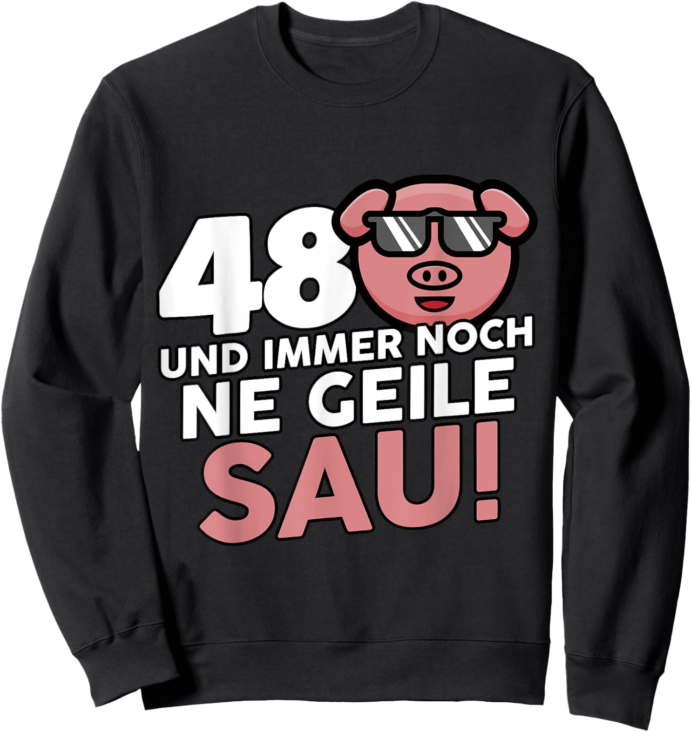48. Geburtstag Mann Frau 48 Jahre Deko Lustig Sweatshirt - Sweatshirt | Black