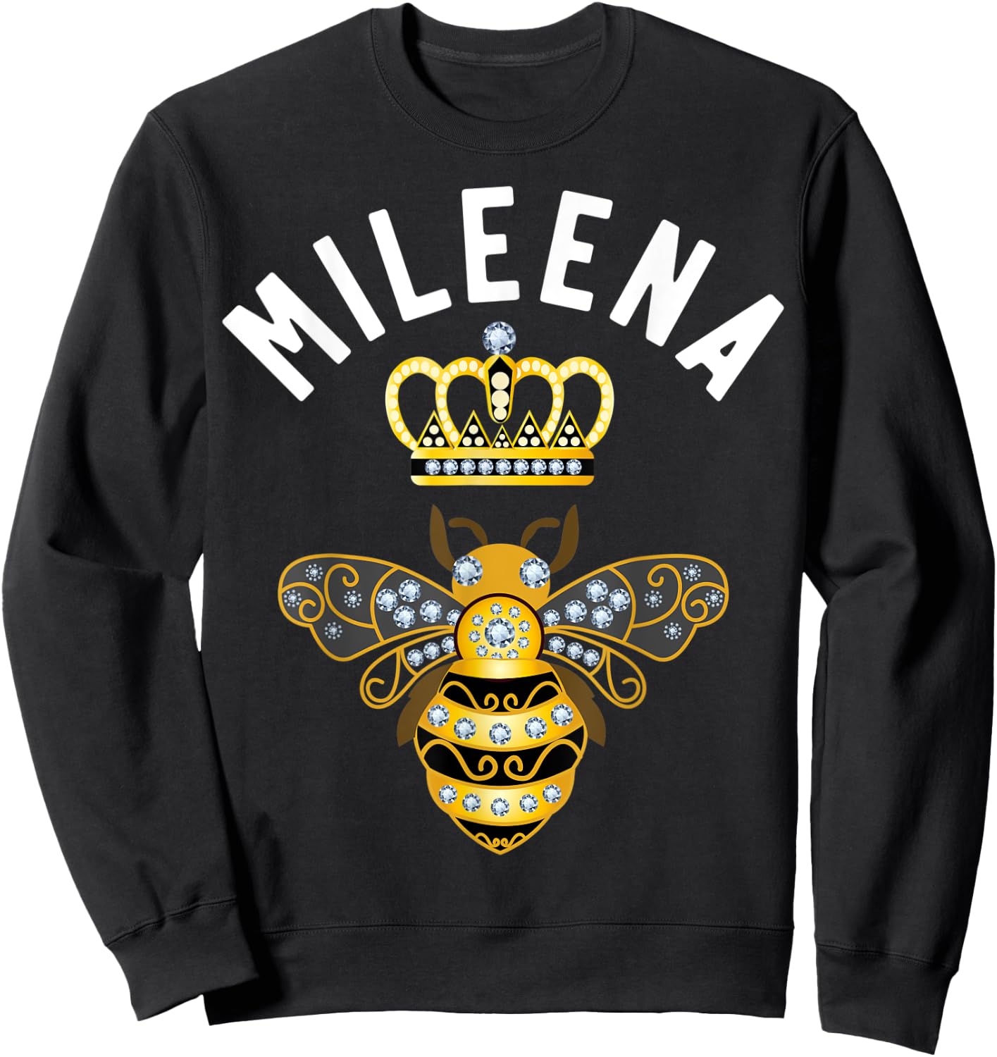 Mileena Name Mileena Birthday Gifts Queen Crown Bee Mileena Sweatshirt - Sweatshirt | Black