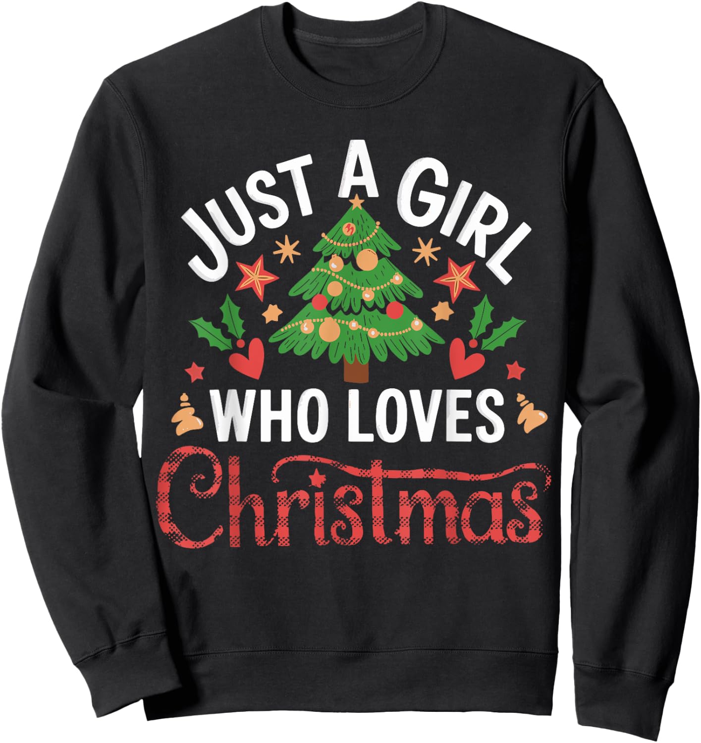 Just a Girl who Loves Christmas Sweatshirt - Sweatshirt | Black