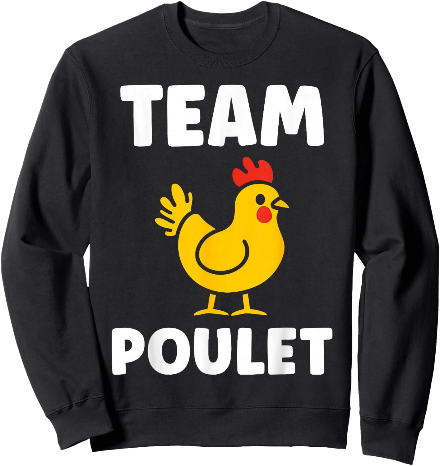 Chicken Humour Chicken Quote Team Chicken , Black, S Sweatshirt - Sweatshirt | Black