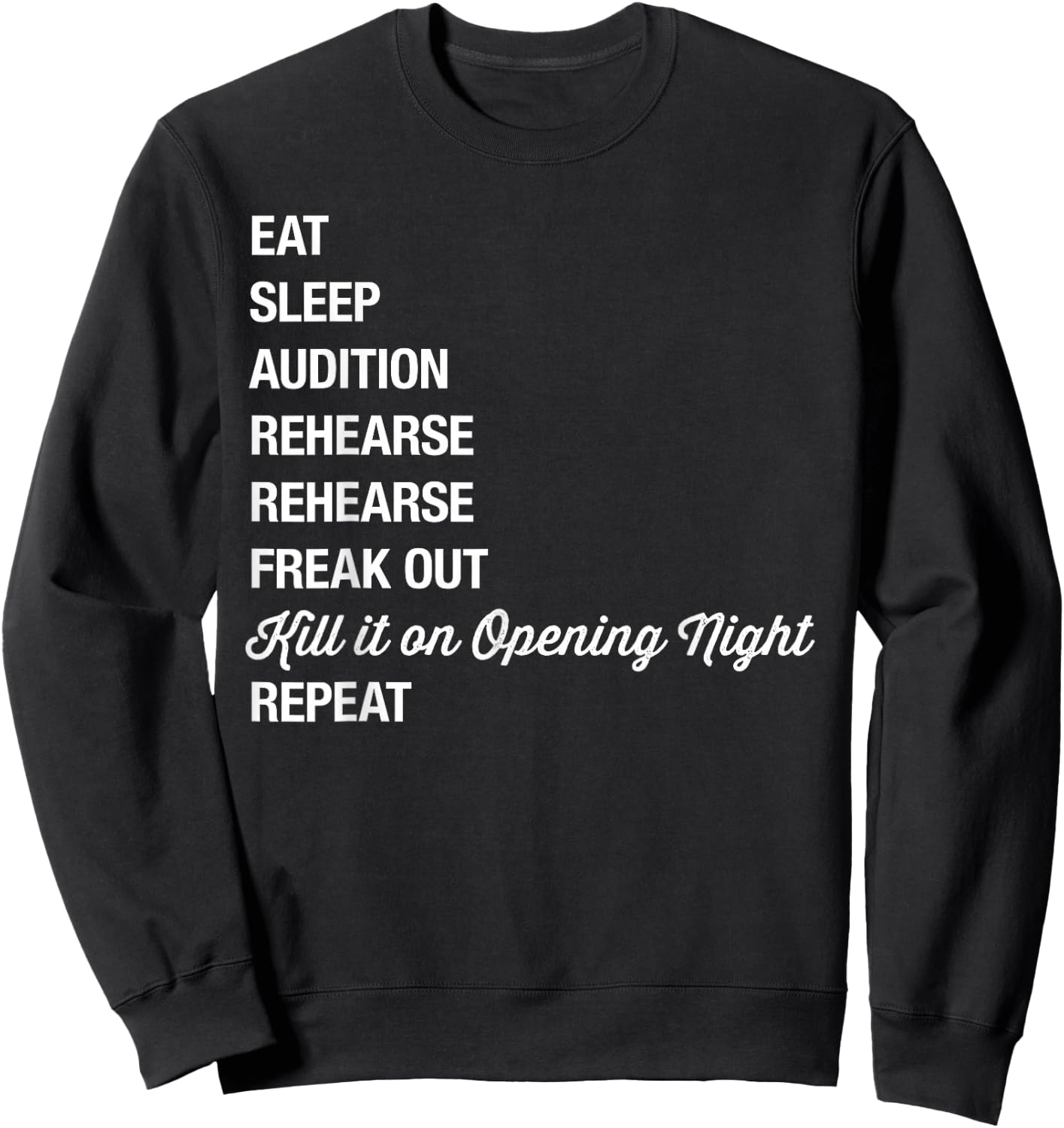 Funny Theatre Geek Gift Musical Life Eat You Sweatshirt - Sweatshirt | Black