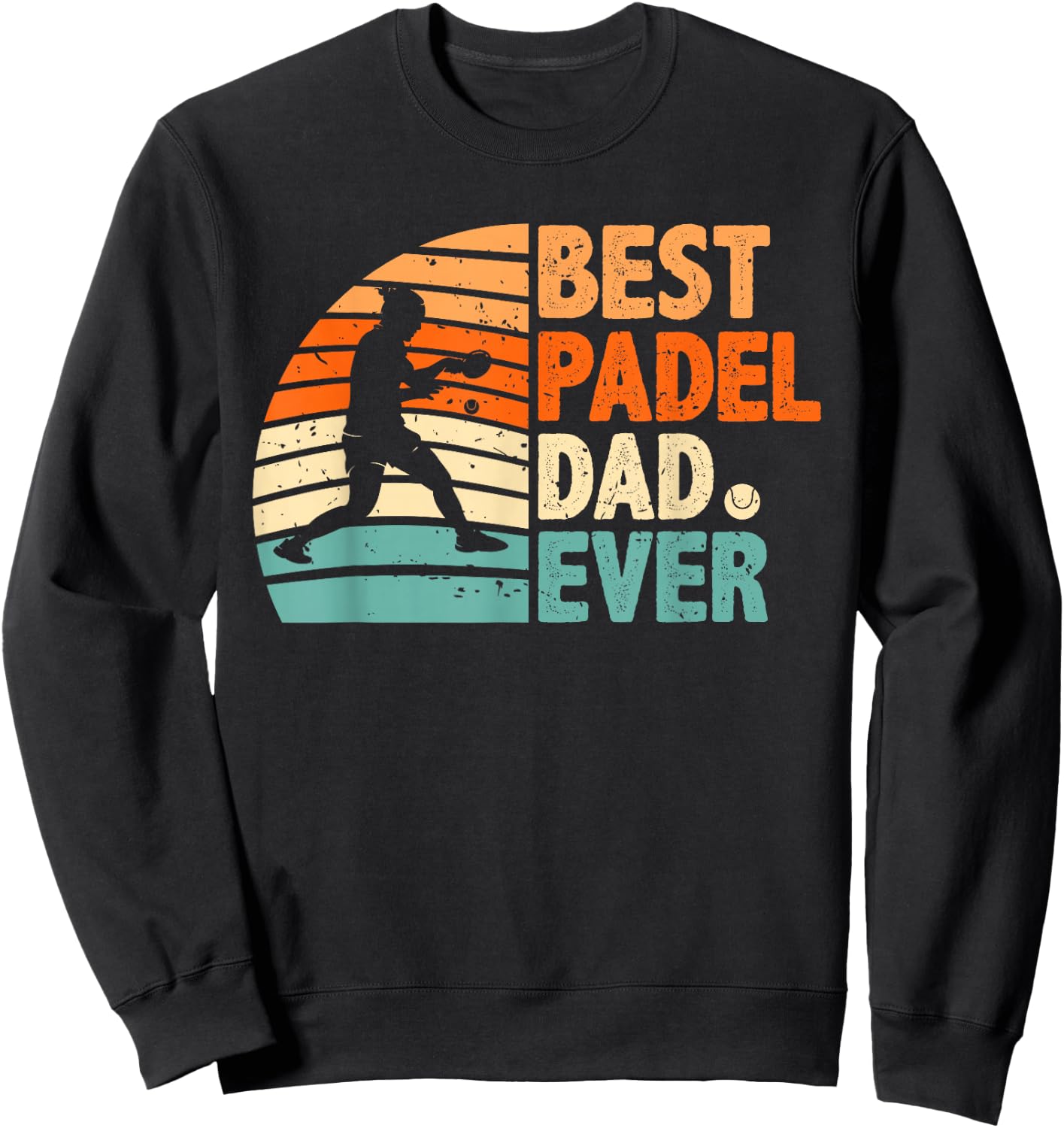 "Best Padel Dad Ever" for Father's Day Sweatshirt - Sweatshirt | Black