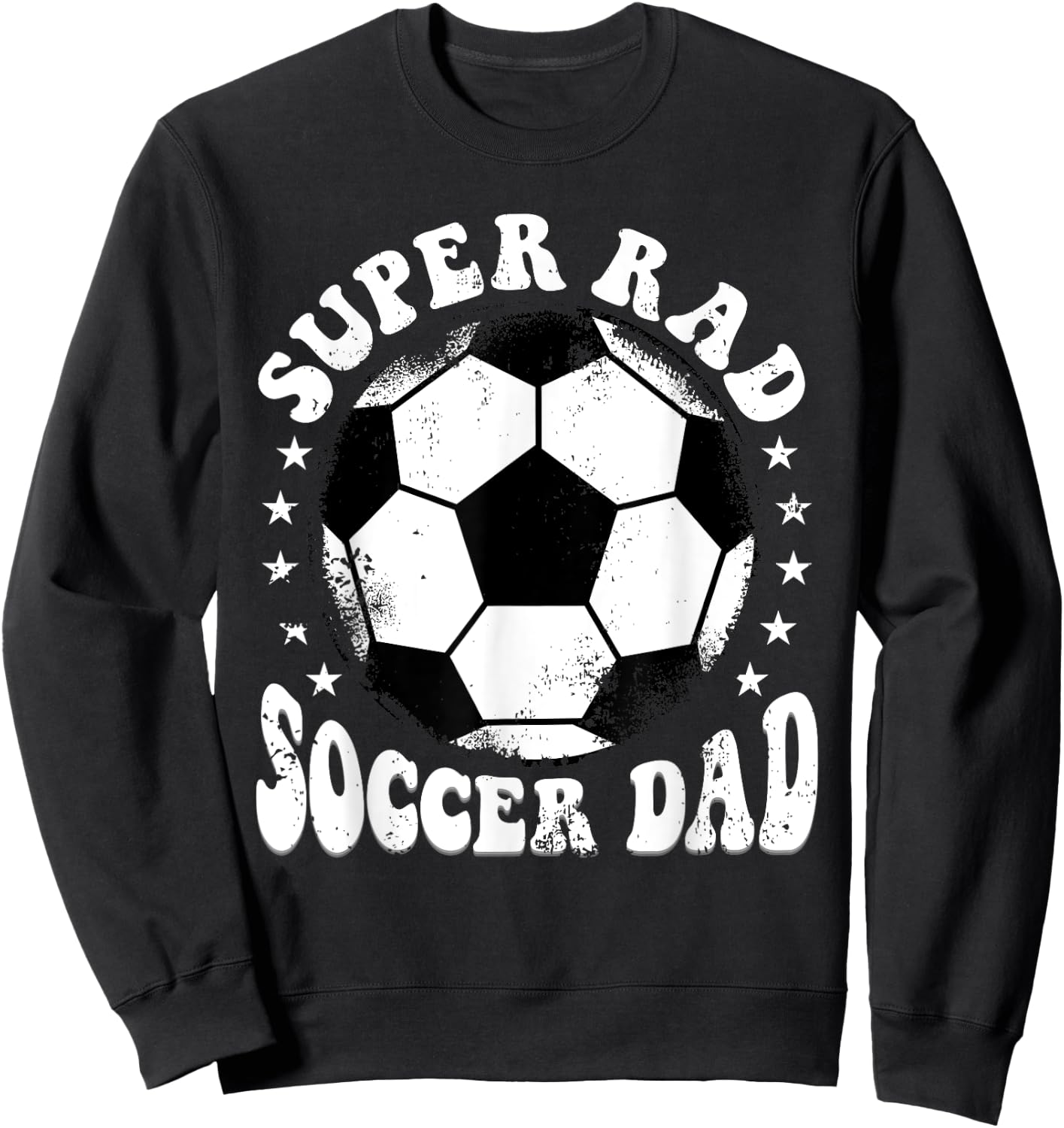 Super Rad Soccer Dad Sweatshirt - Sweatshirt | Black