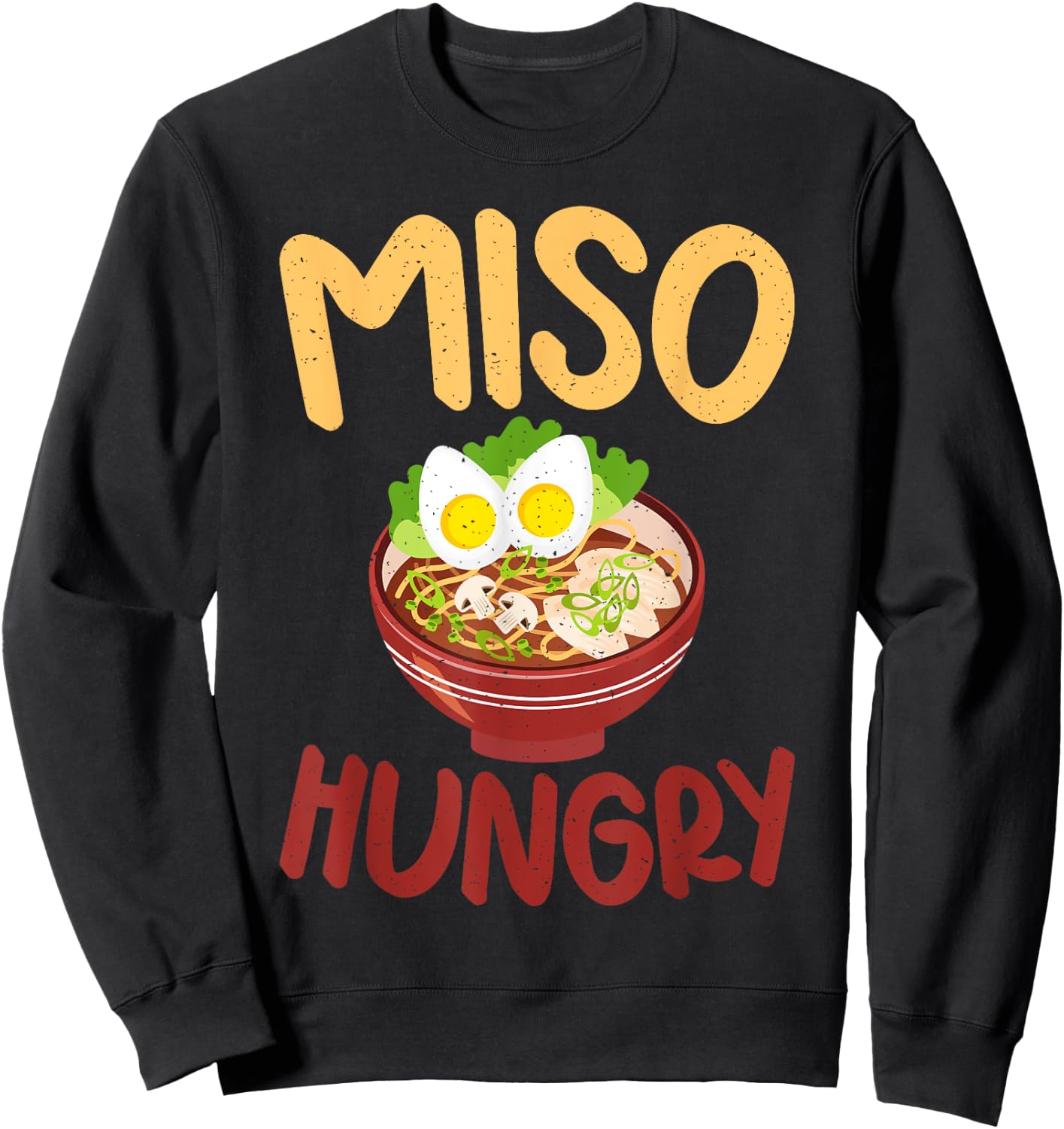 Miso Hungry Soup Lover Sweatshirt - Sweatshirt | Black