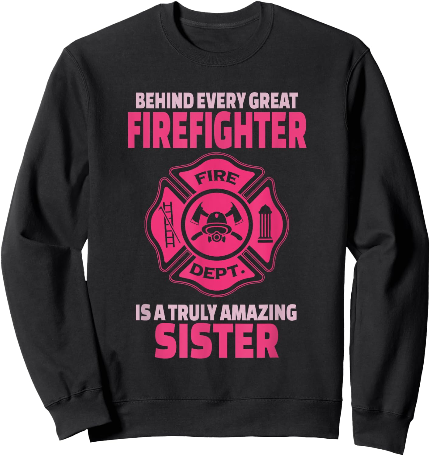 Firefighter Sister - Support Brother Sister Sweatshirt - Sweatshirt | Black
