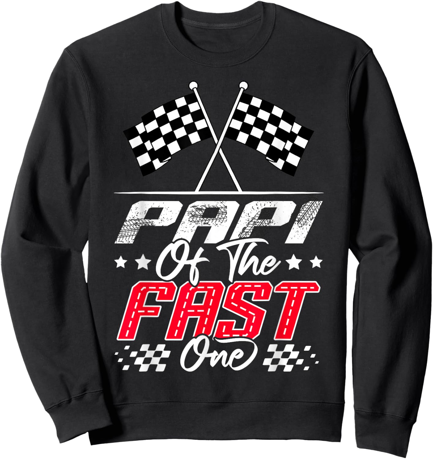 Papi Of The Fast One First Birthday Racing Car Family Sweatshirt - Sweatshirt | Black