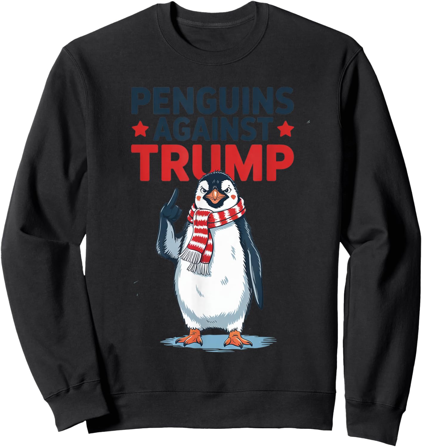 Funny Penguins Against Trump shirt Resist Penguin Activism Sweatshirt - Sweatshirt | Black
