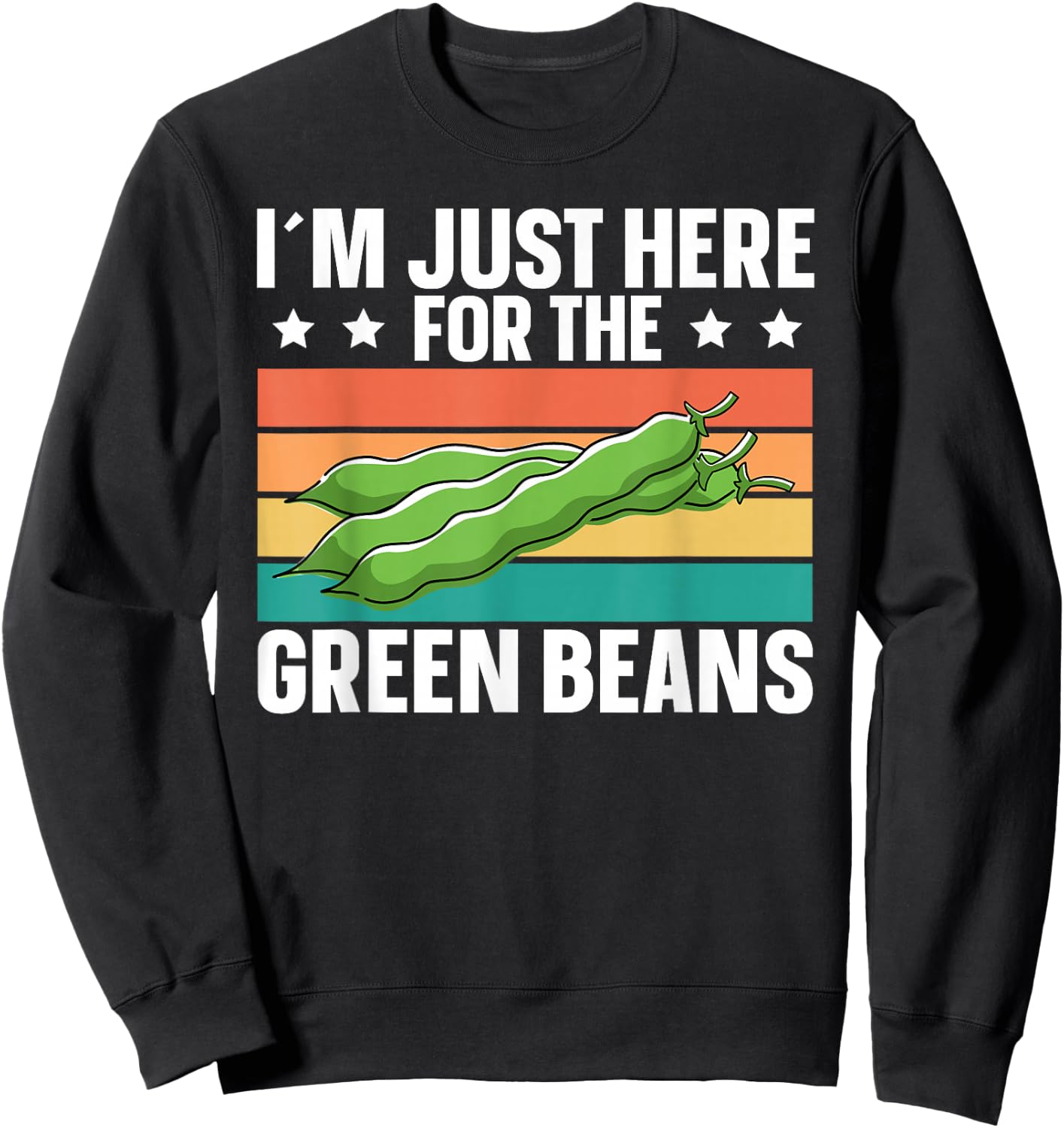 Green Bean Just Here For Green Beans Retro Sweatshirt - Sweatshirt | Black