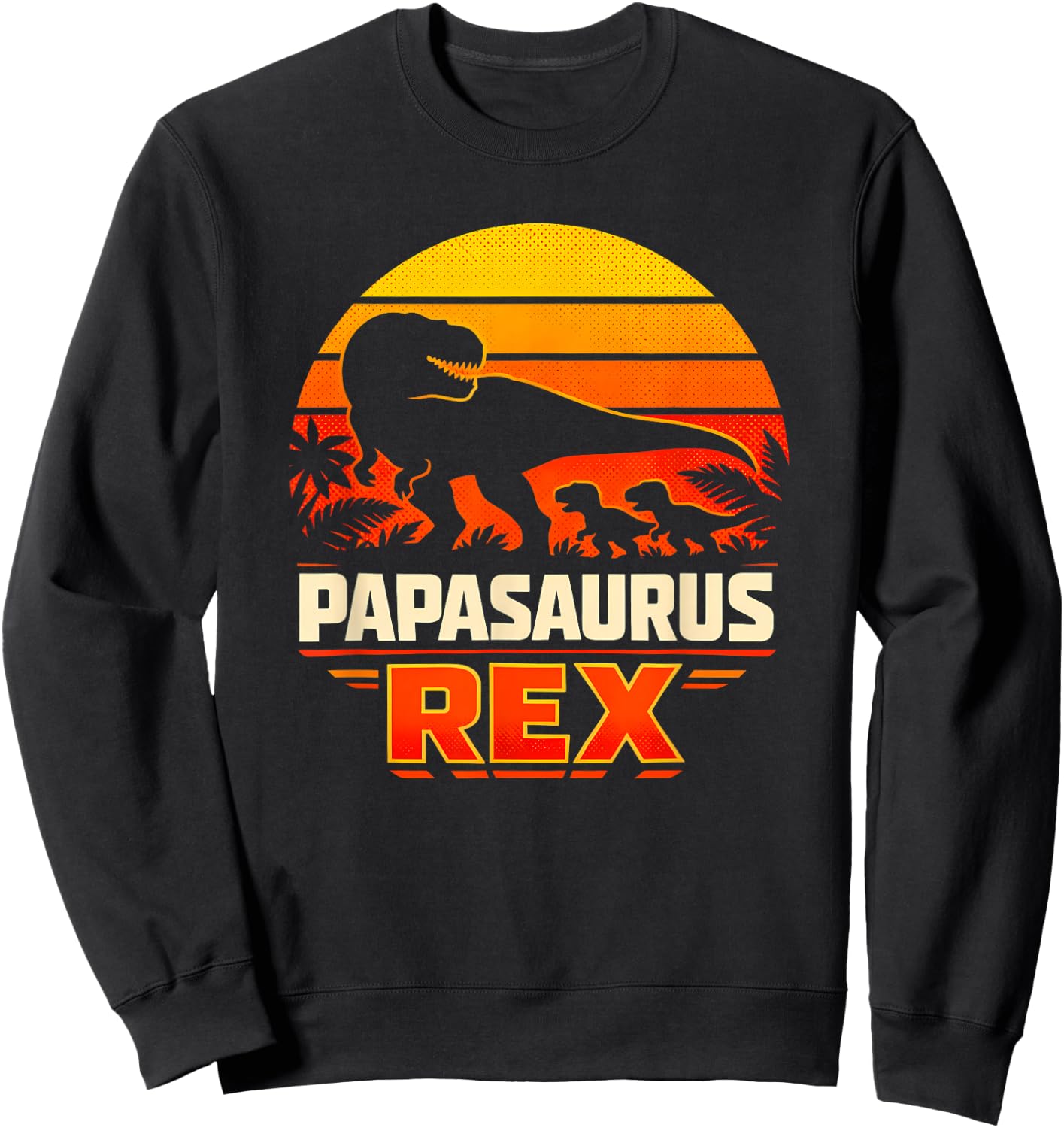 Papasaurus Rex T-Rex Dinosaur Retro Sunset Father Apparel Sweatshirt - Sweatshirt | Black