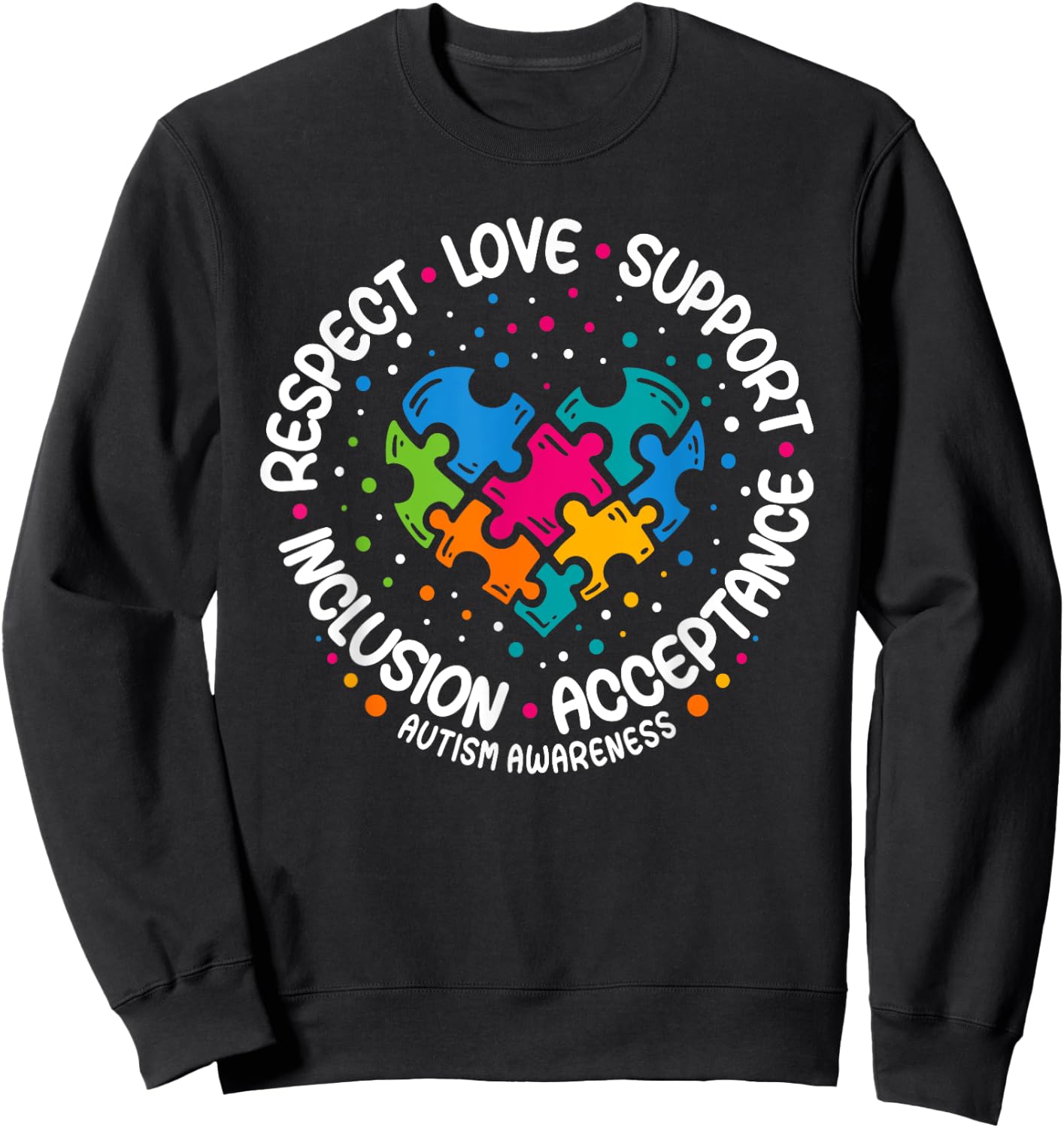 Autism Awareness Respect Love Support Blue Autism Sweatshirt - Sweatshirt | Black