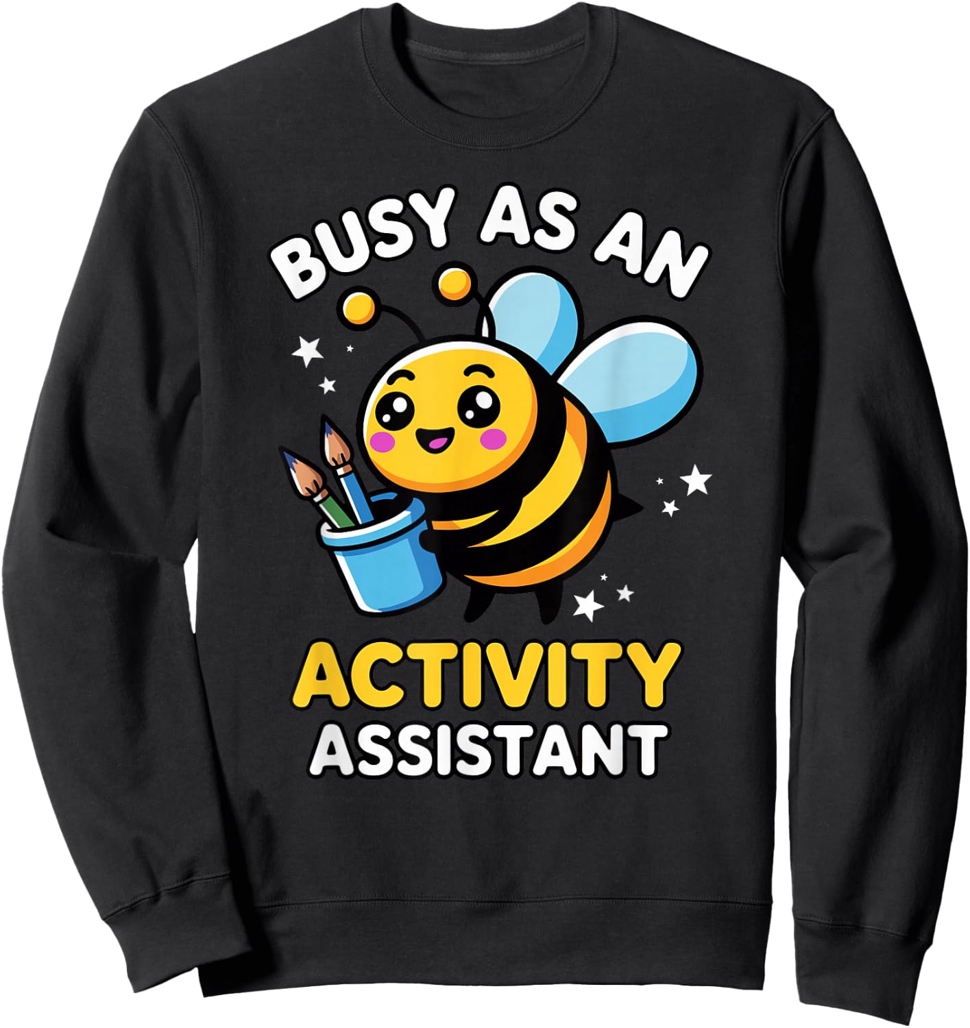 Cute Kawaii Busy Bee Fun Activity Assistant Humor Sweatshirt - Sweatshirt | Black