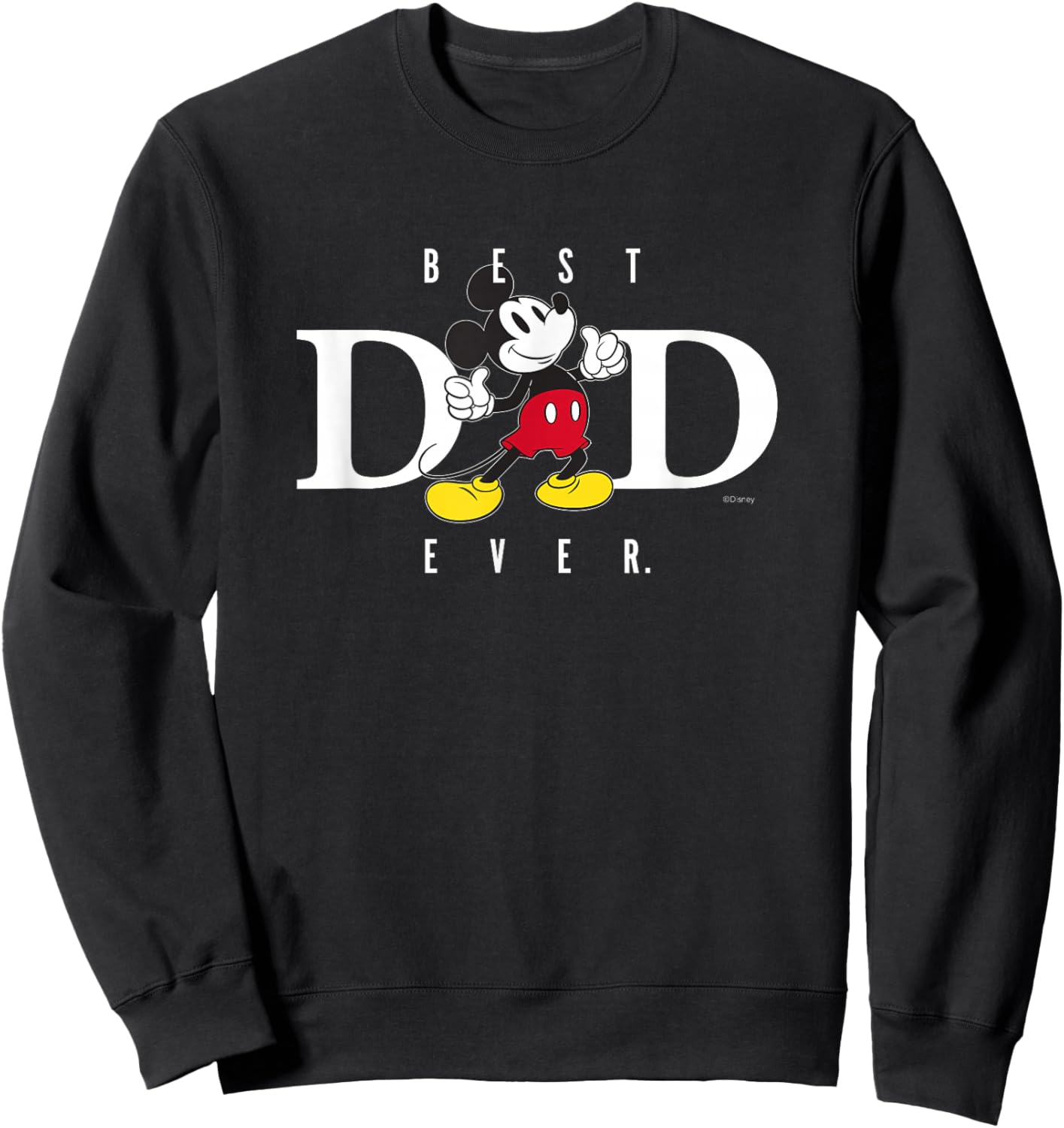 Disney Mickey Mouse Best Dad Ever Thumbs Up Father's Day , black Sweatshirt - Sweatshirt | Black