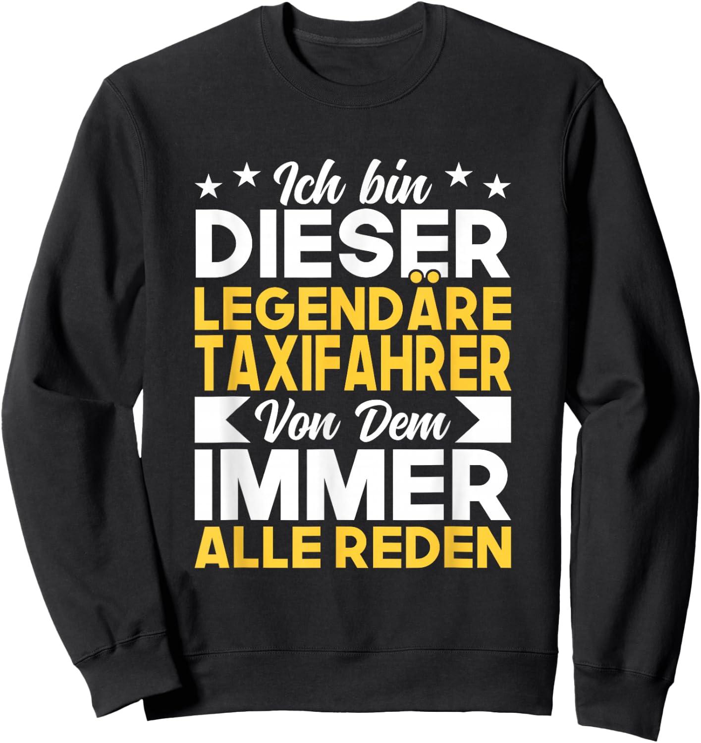 Taxi ich bin dieser legendäre Taxifahrer Sweatshirt - Sweatshirt | Black