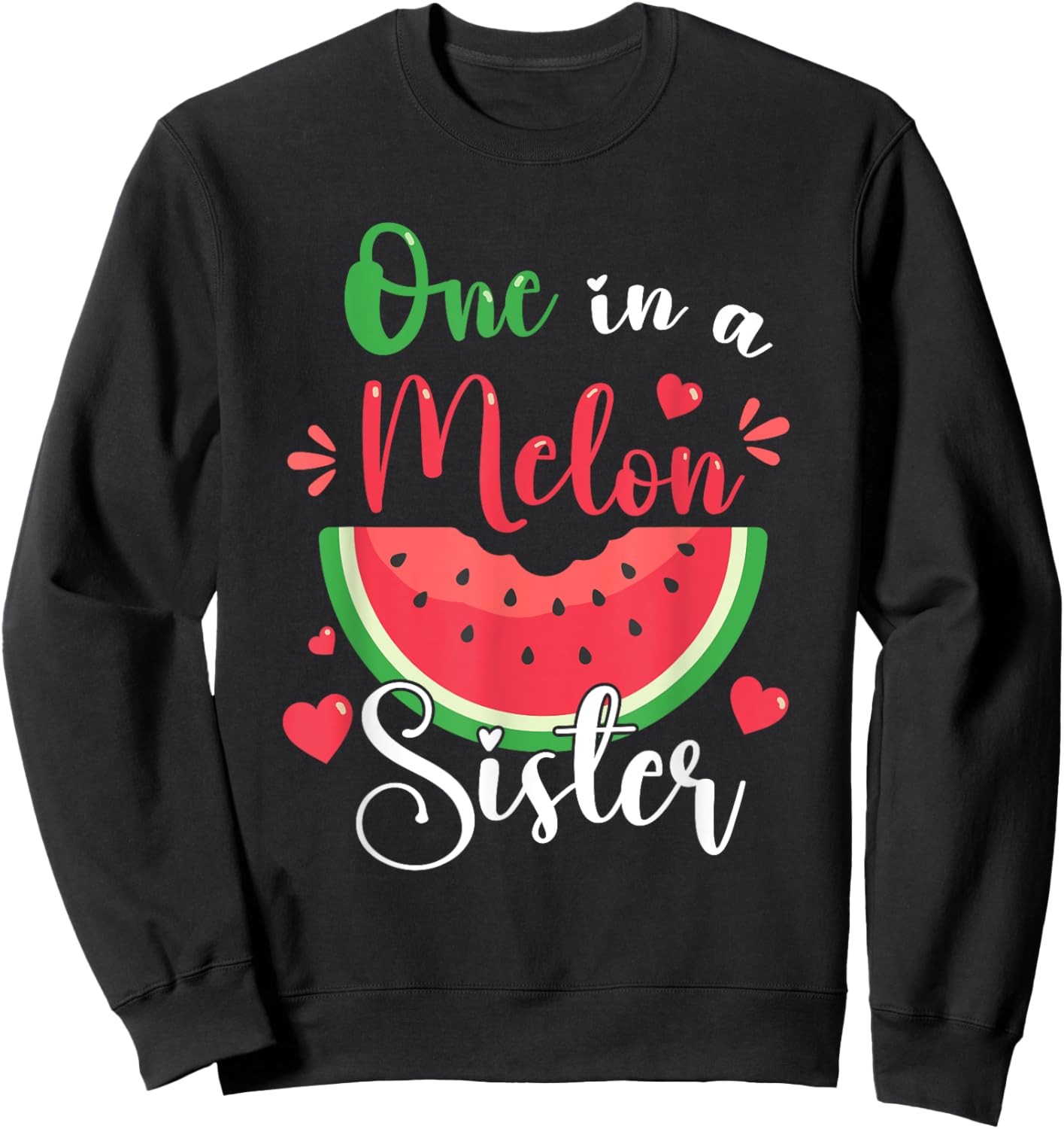 One In A Melon Sister Summer Birthday Party Matching Family Sweatshirt - Sweatshirt | Black