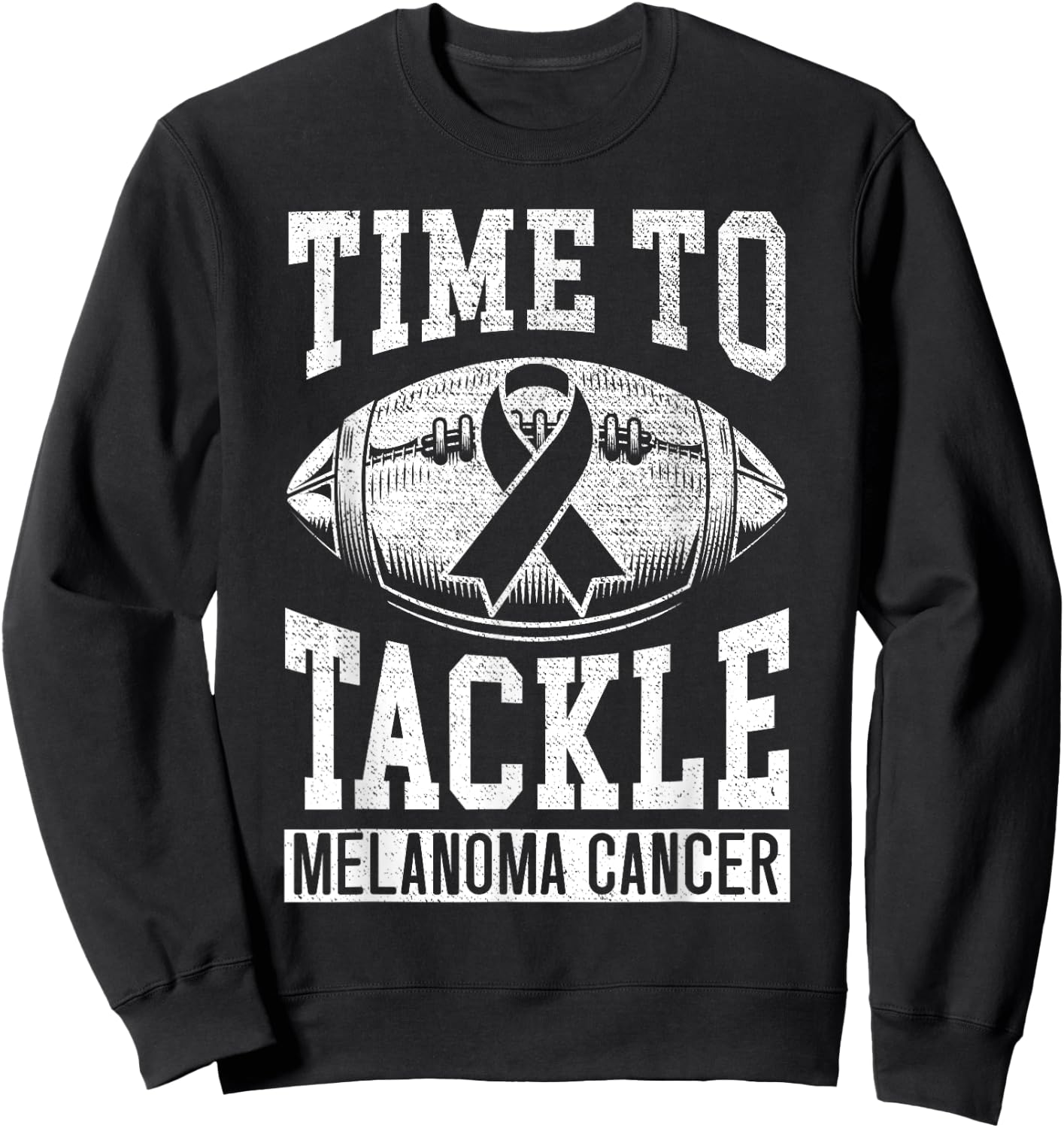 Time To Tackle Melanoma Cancer Melanoma Awareness Sweatshirt - Sweatshirt | Black