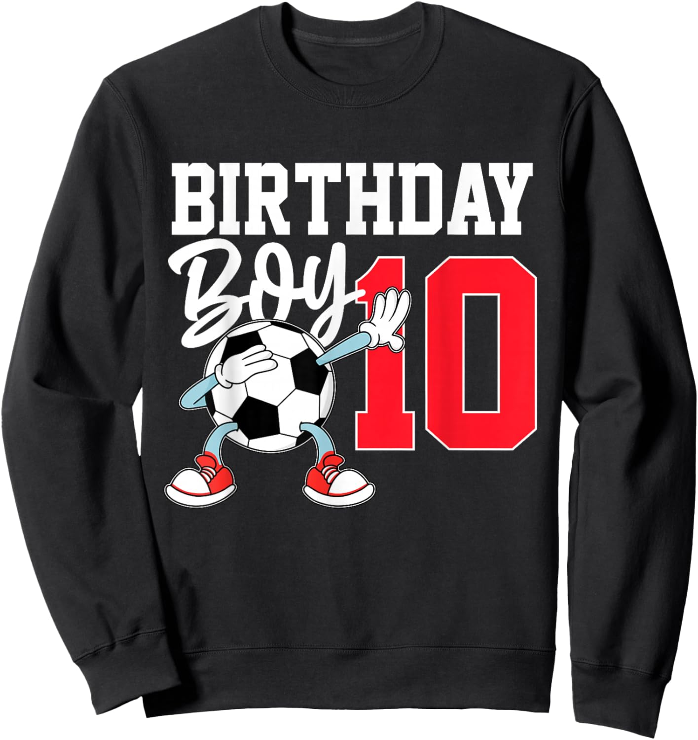 10th Birthday Shirt Boys Football Soccer Ten 10 Year Old Sweatshirt - Sweatshirt | Black
