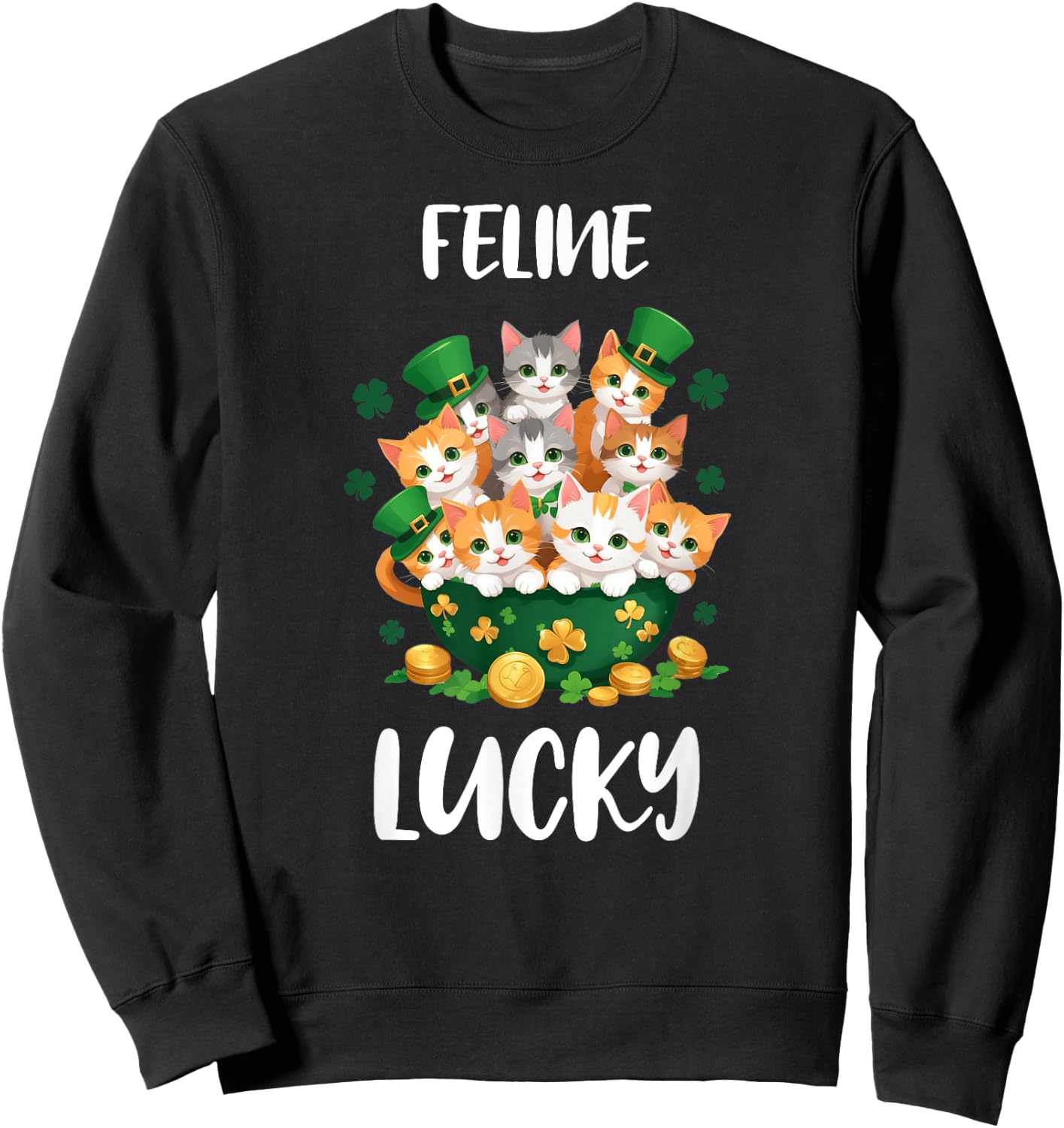 Funny St. Patrick's Day Shirt Cat Lover Feline Lucky Sweatshirt - Sweatshirt | Black