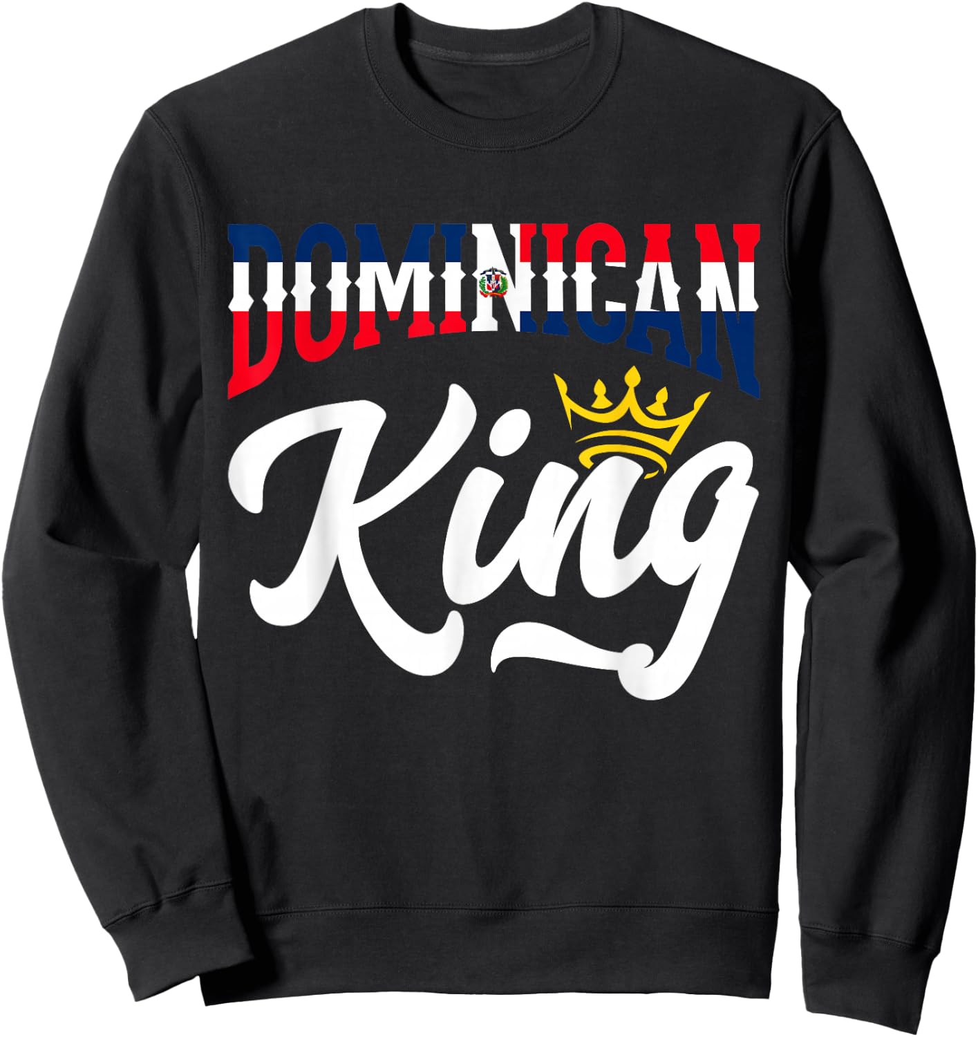 Dominican King Dominican Republic Dominican Sweatshirt - Sweatshirt | Black