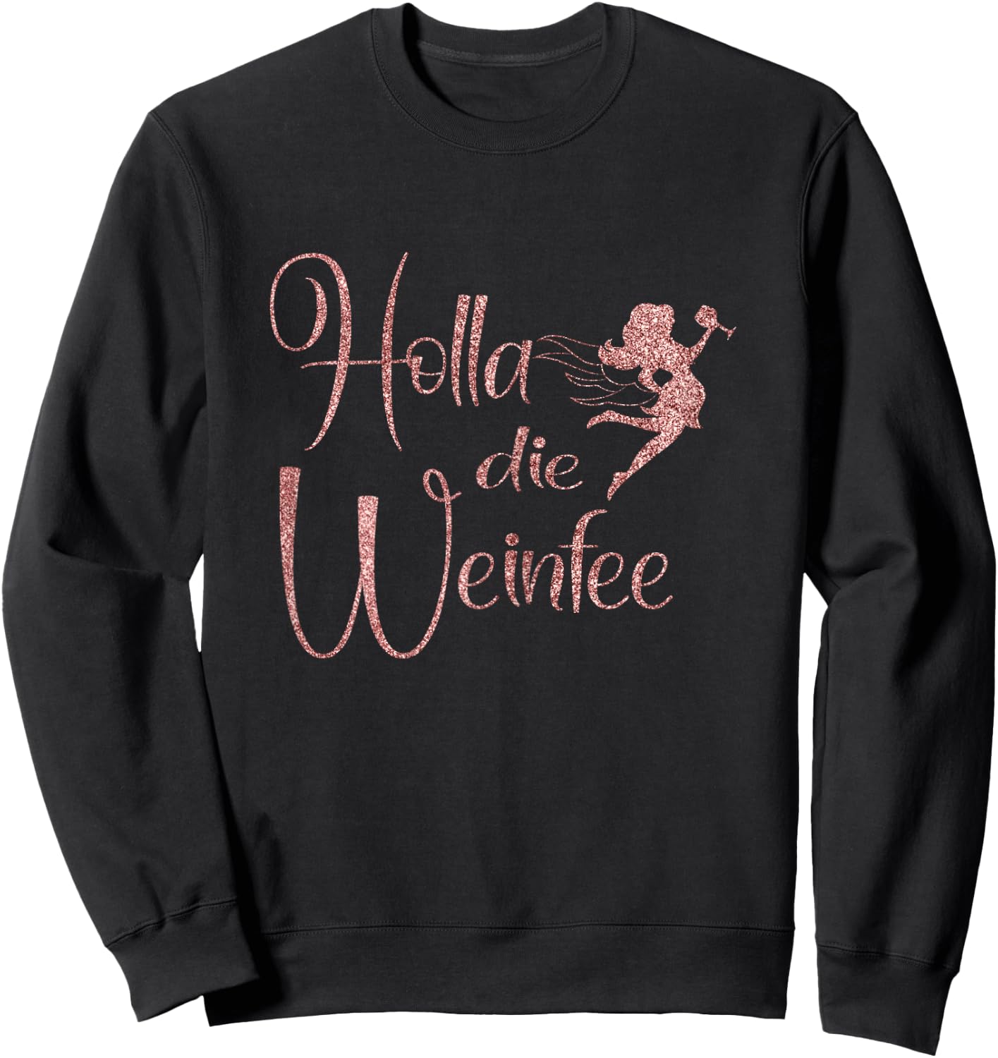 Wine Vino Gift Holla die Weinfee White Wine Red Wine Sweatshirt - Sweatshirt | Black