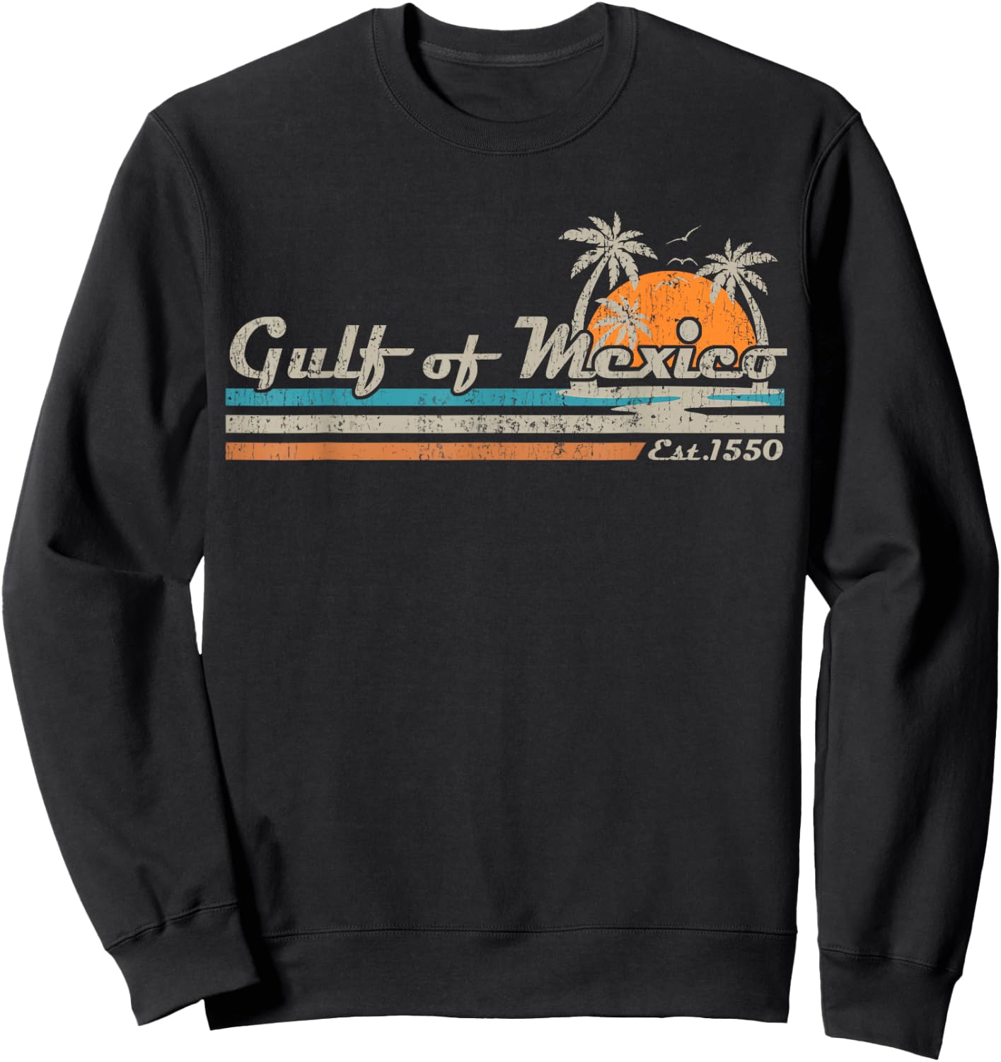 Vintage Gulf of Mexico Since 1550 Retro Vintage Beach Funny Sweatshirt - Sweatshirt | Black