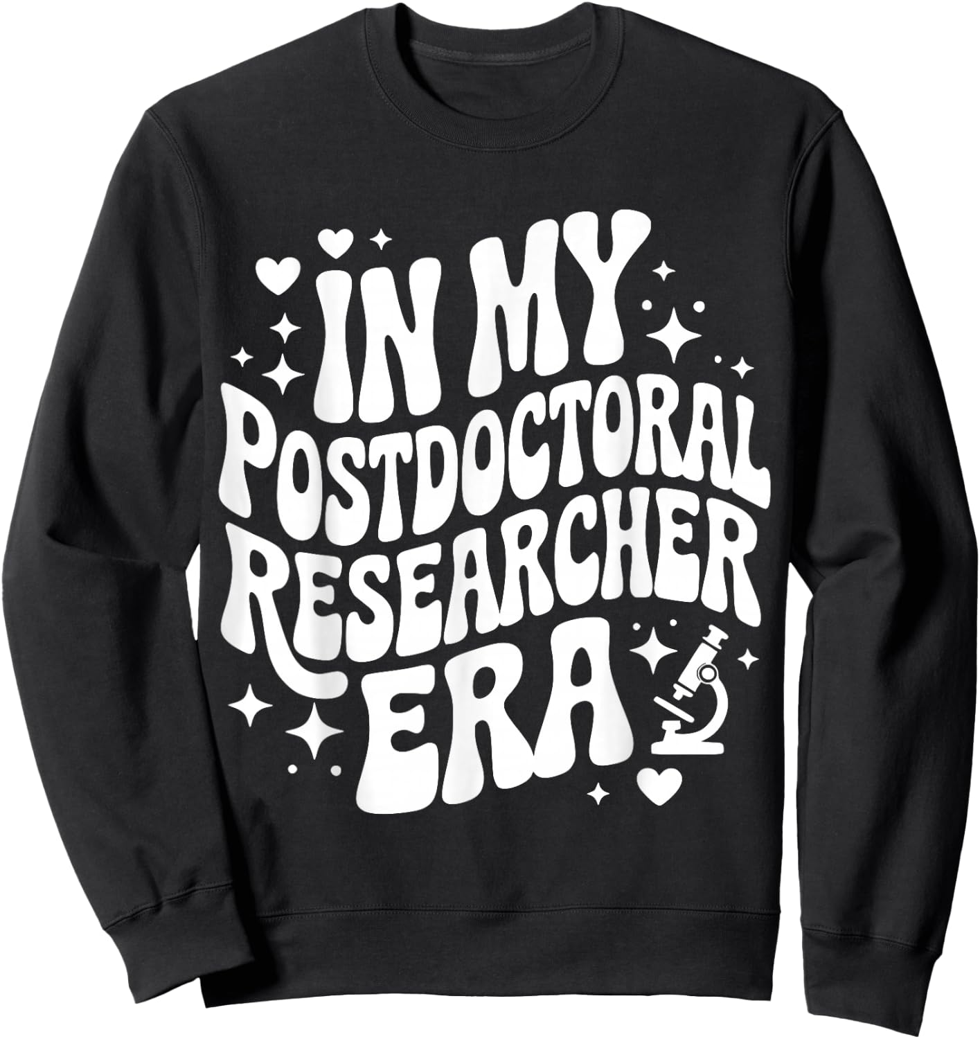 in My Postdoctoral Researcher Era, Funny Postdoc Scholar Sweatshirt - Sweatshirt | Black