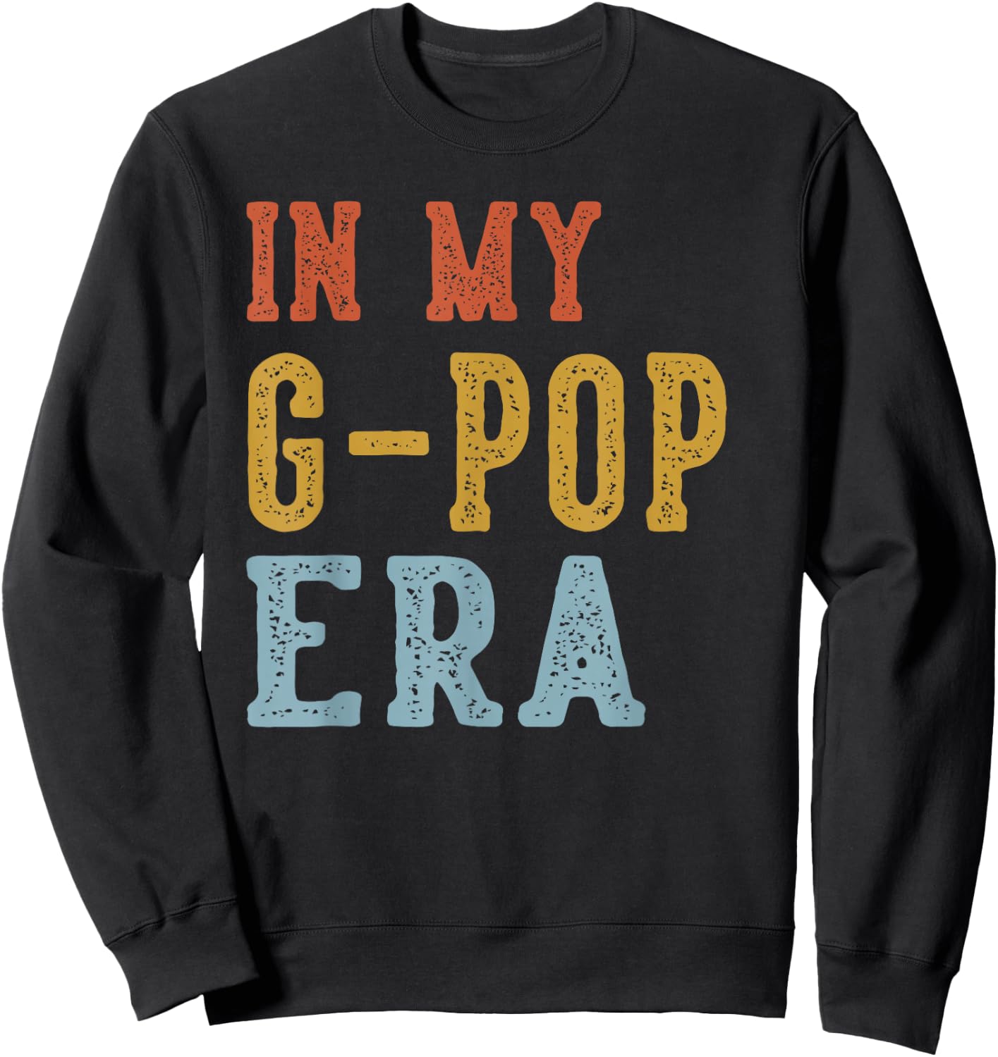 in My G-POP Era Retro Funny Fathers Day Vintage Sweatshirt - Sweatshirt | Black