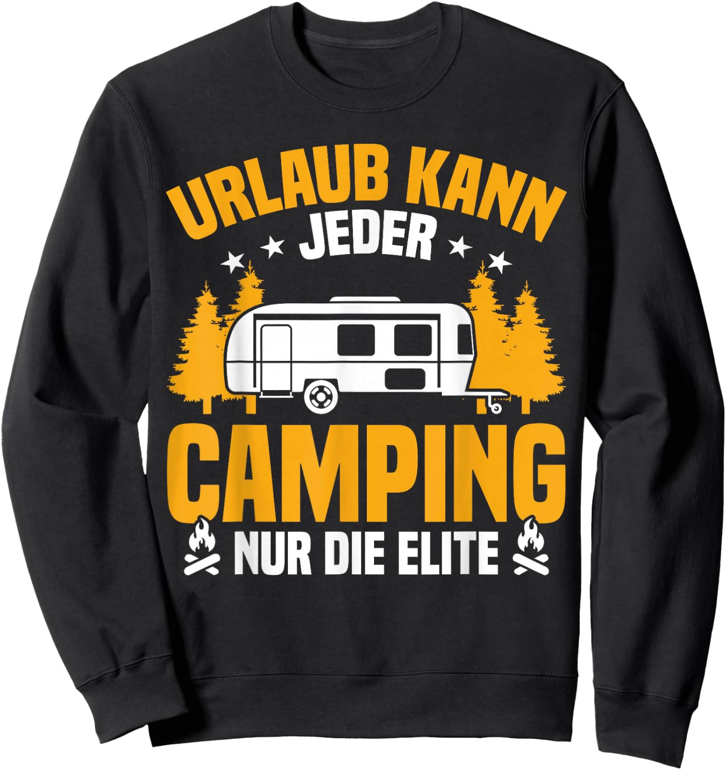 Motorhome Vacation Kann Jeder Camping Die Elite Camper , black Sweatshirt - Sweatshirt | Black