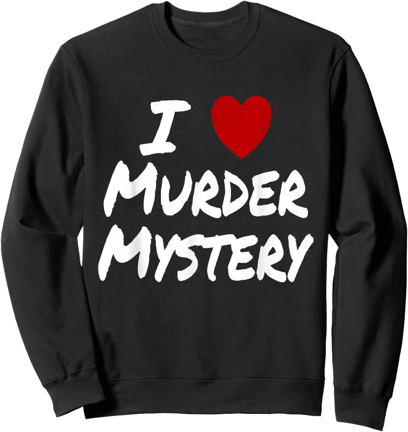 I Heart (Love) Murder Mystery TV Show Book Series Literature Sweatshirt - Sweatshirt | Black