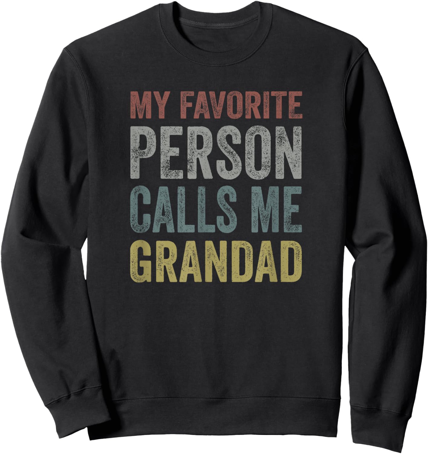 My Favorite Person Calls Me Grandad - Retro Father's Day Sweatshirt - Sweatshirt | Black