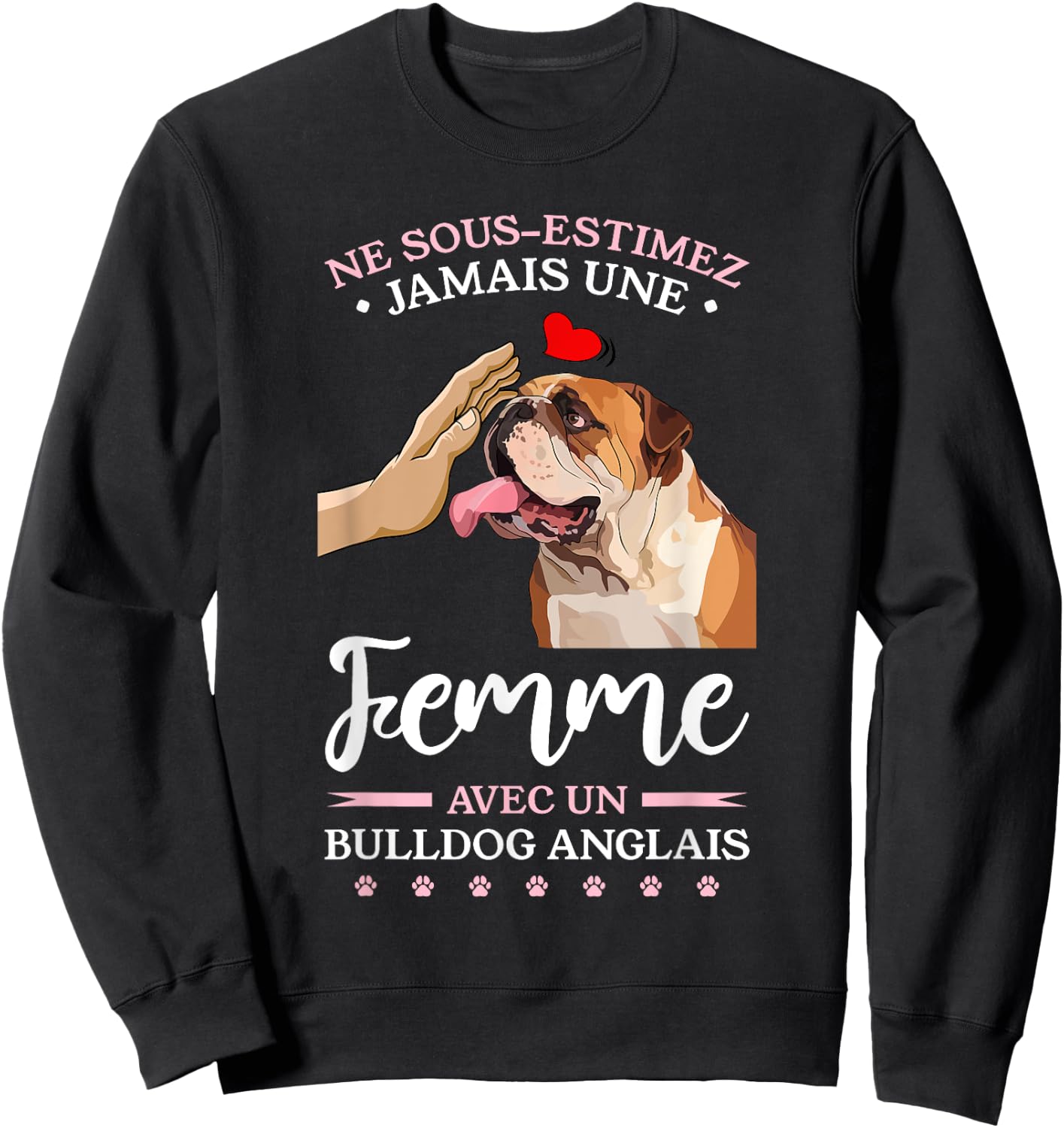 Ne Sous-Estimez Jamais Une Femme Avec Un Bulldog Anglais Sweatshirt - Sweatshirt | Black