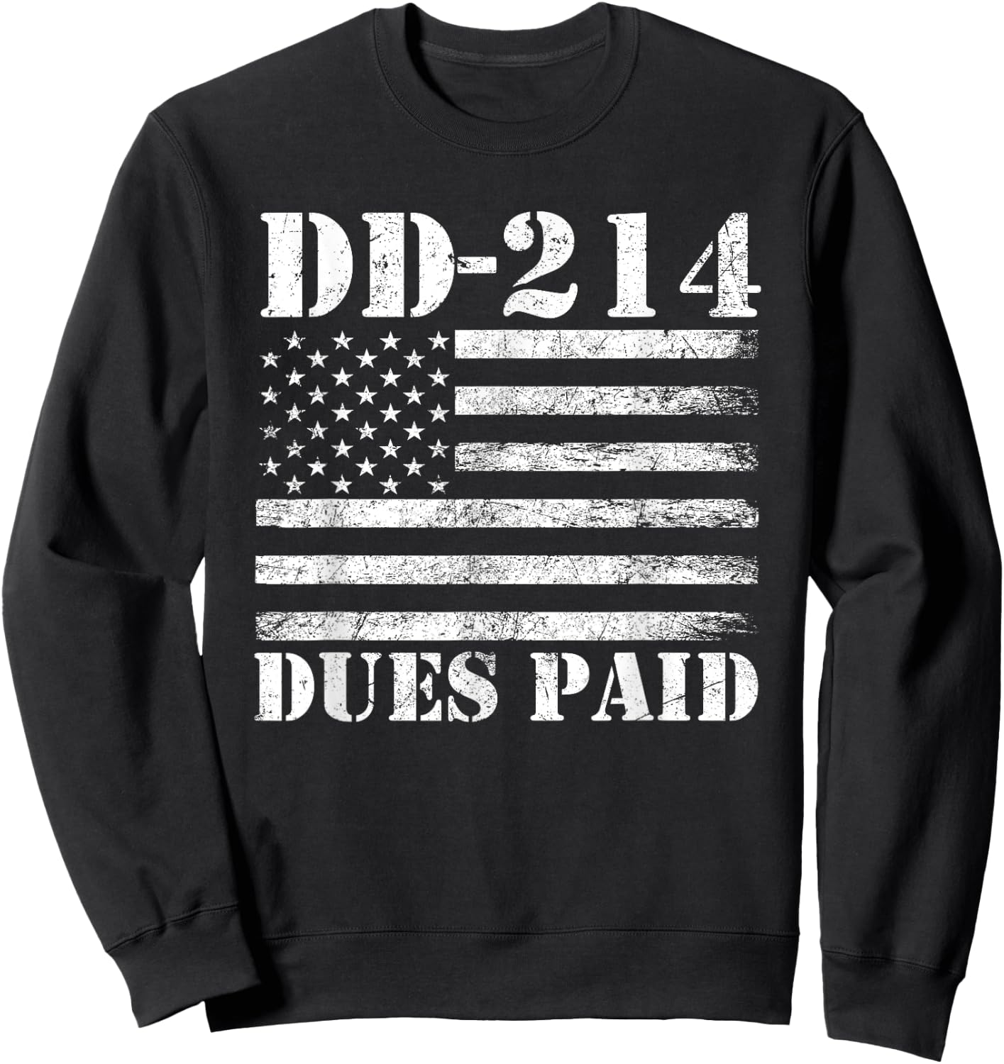 DD 214 Alumni DD-214 Dues Paid US Military Veteran Sweatshirt - Sweatshirt | Black