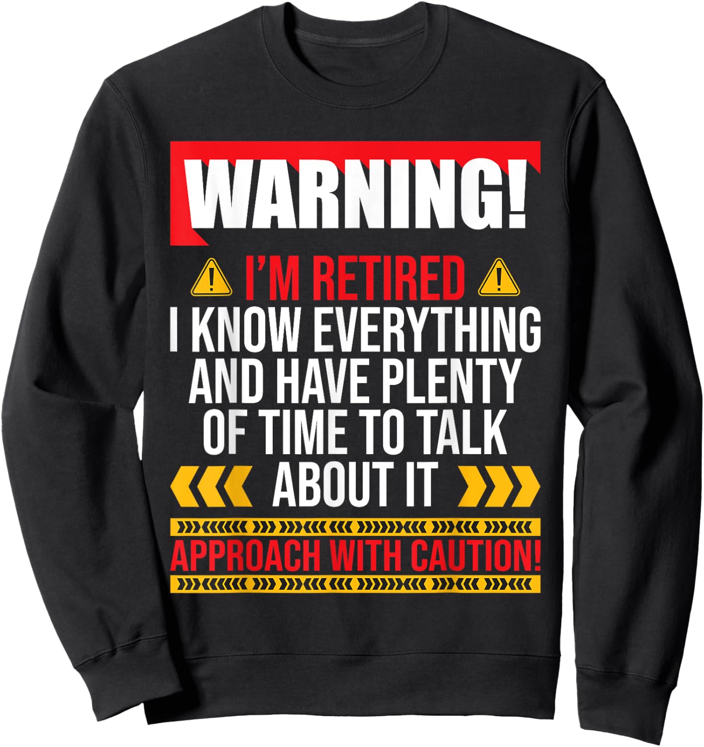 I'm Retired Plenty Of Time To Talk - Retirement Retiree Sweatshirt - Sweatshirt | Black
