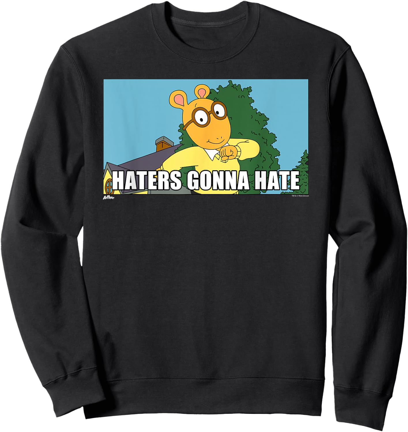 Arthur Haters Gonna Hate Sweatshirt - Sweatshirt | Black