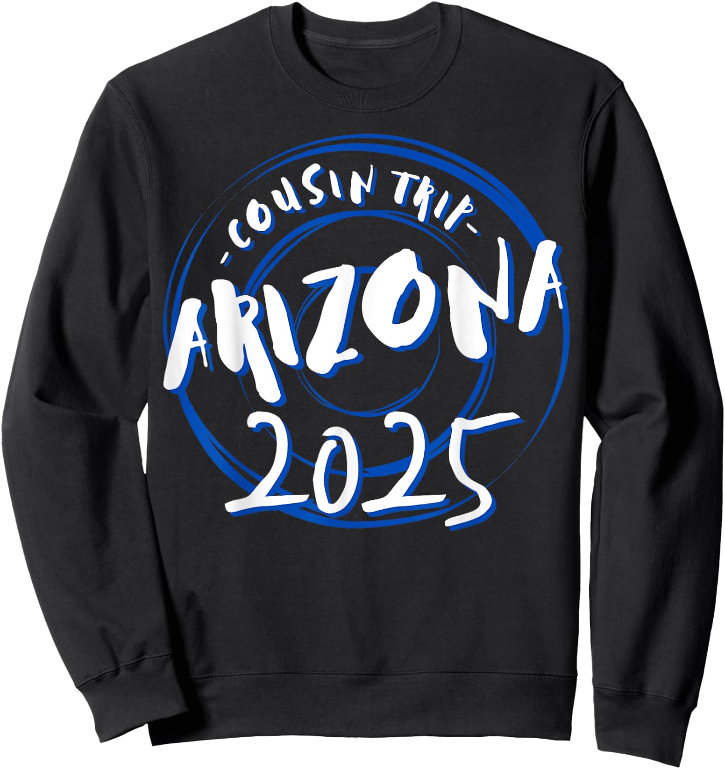 Cousin Trip Arizona 2025 Weekend Vacation Matching Gifts Sweatshirt - Sweatshirt | Black