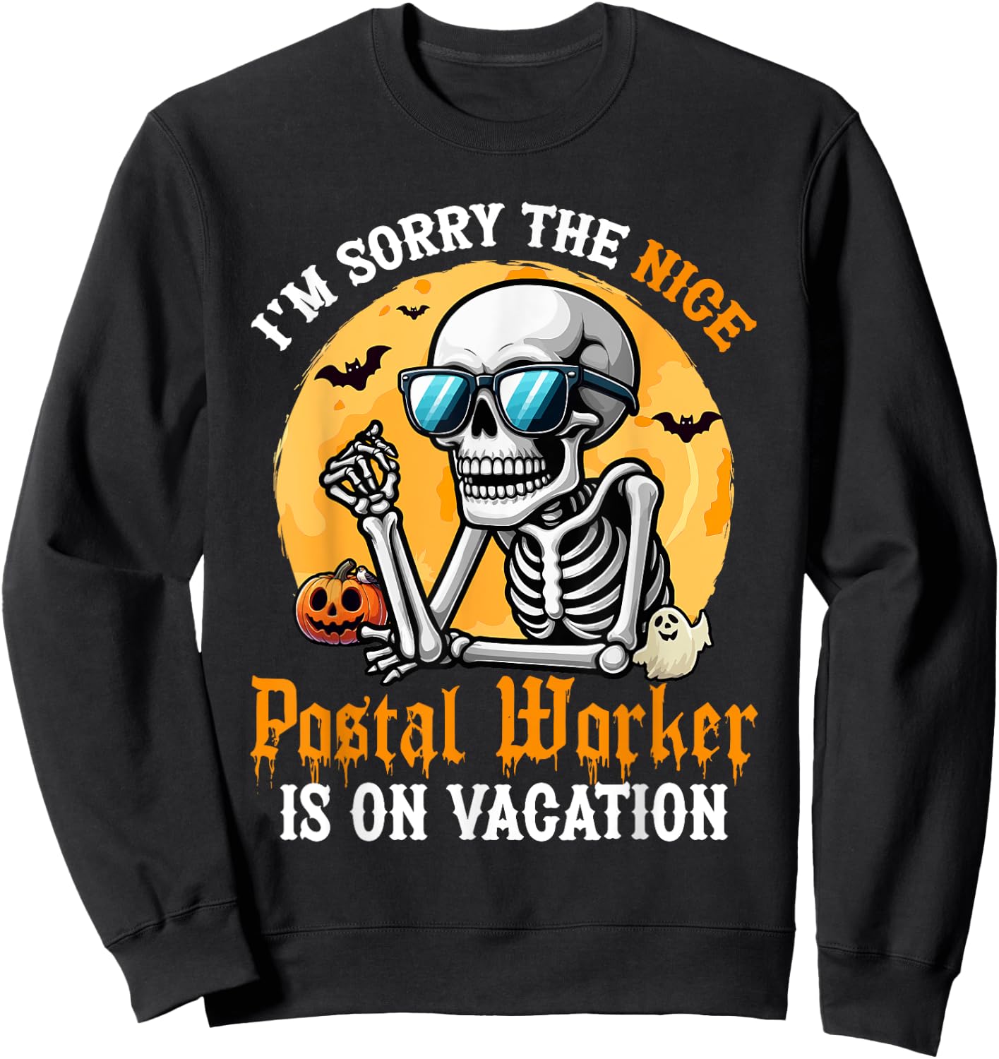 Sorry The Nice Postal Worker Is On Vacation Halloween Sweatshirt - Sweatshirt | Black