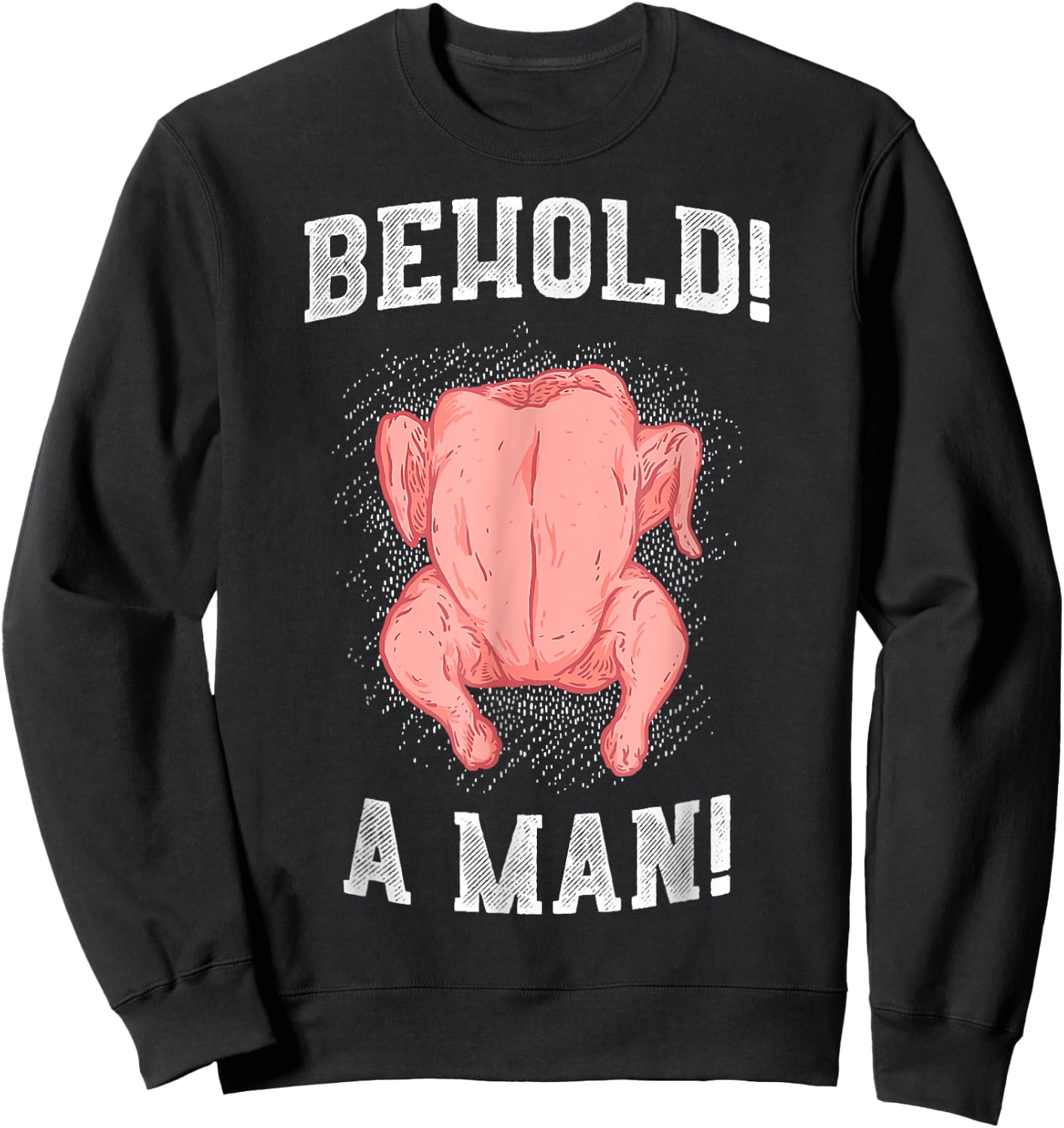 Diogenes Behold A Man (Chicken) Epic Philosophy Troll Sweatshirt - Sweatshirt | Black