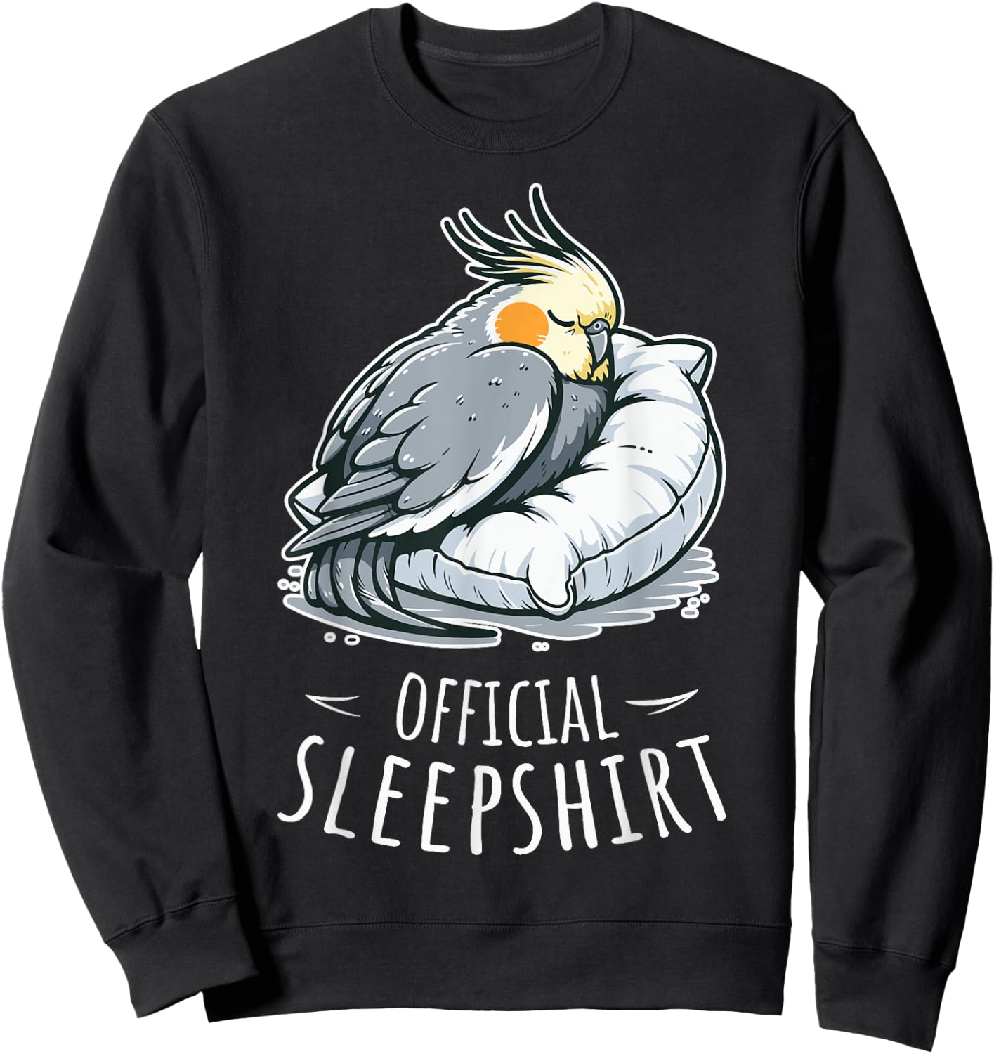 Sleep And Napping Official Sleepshirt Cockatiel Sweatshirt - Sweatshirt | Black