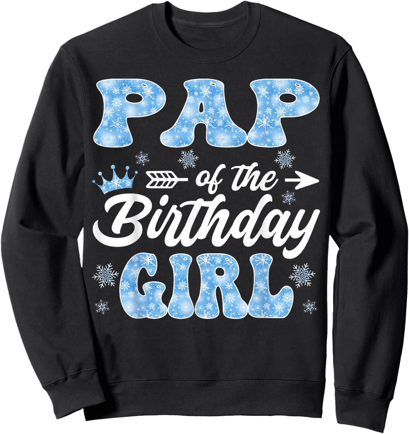 Pap Of The Birthday Girl Snowflakes Winter Xmas Sweatshirt - Sweatshirt | Black