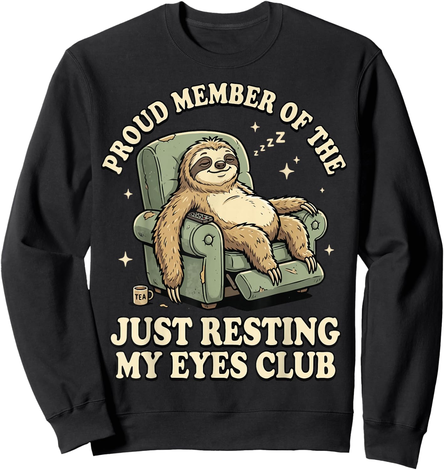 Proud Member of The Just Resting My Eyes Club Sweatshirt - Sweatshirt | Black