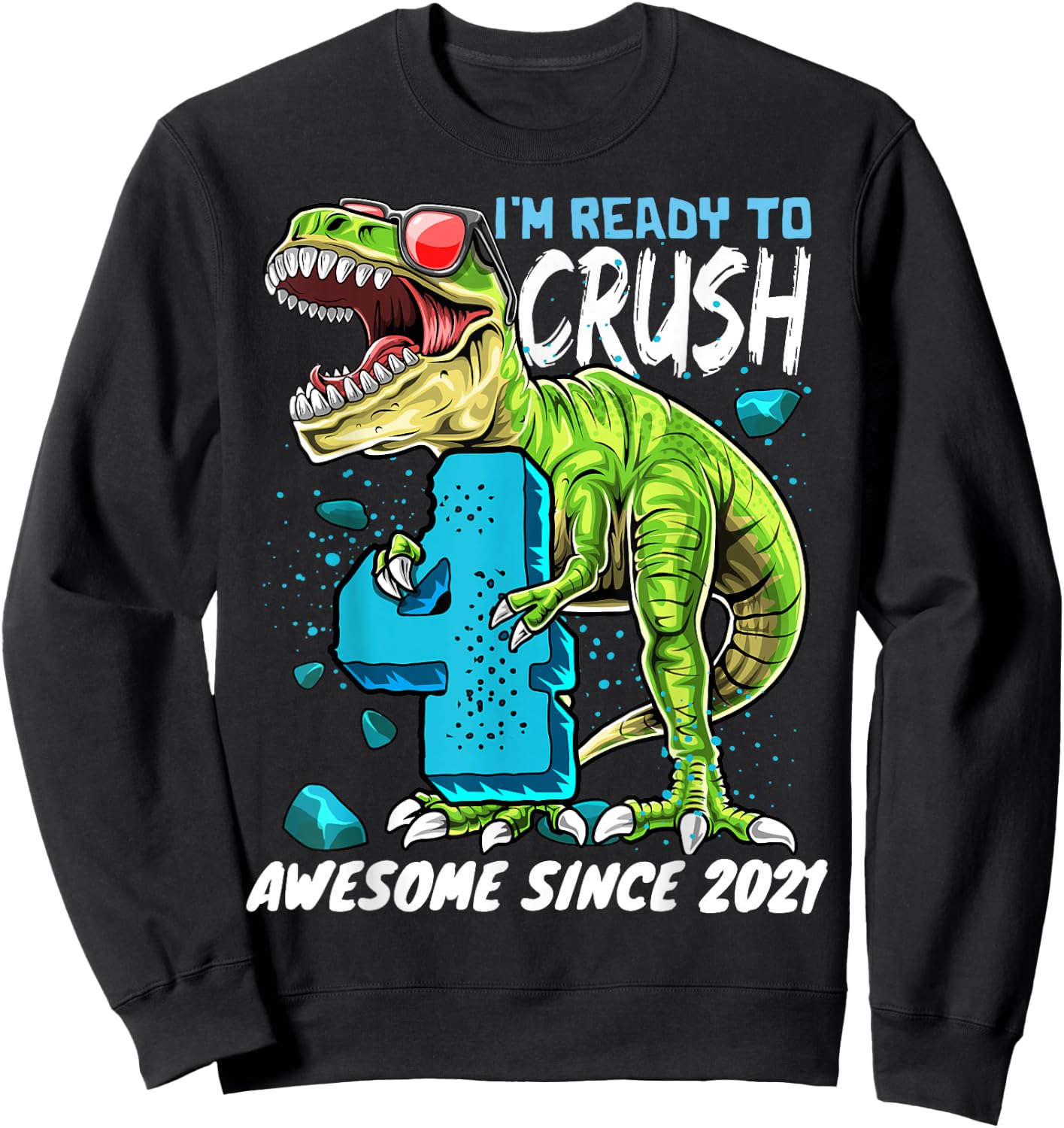 4th Birthday T Rex Dinosaur Party Boys Rawr I'm 4 Sweatshirt - Sweatshirt | Black