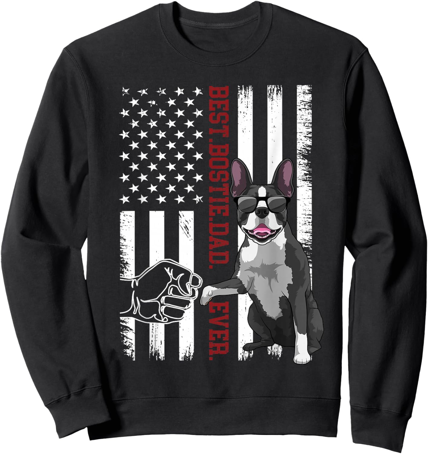 Boston Terrier Dad Dog American Flag Bostie Dog Sweatshirt - Sweatshirt | Black