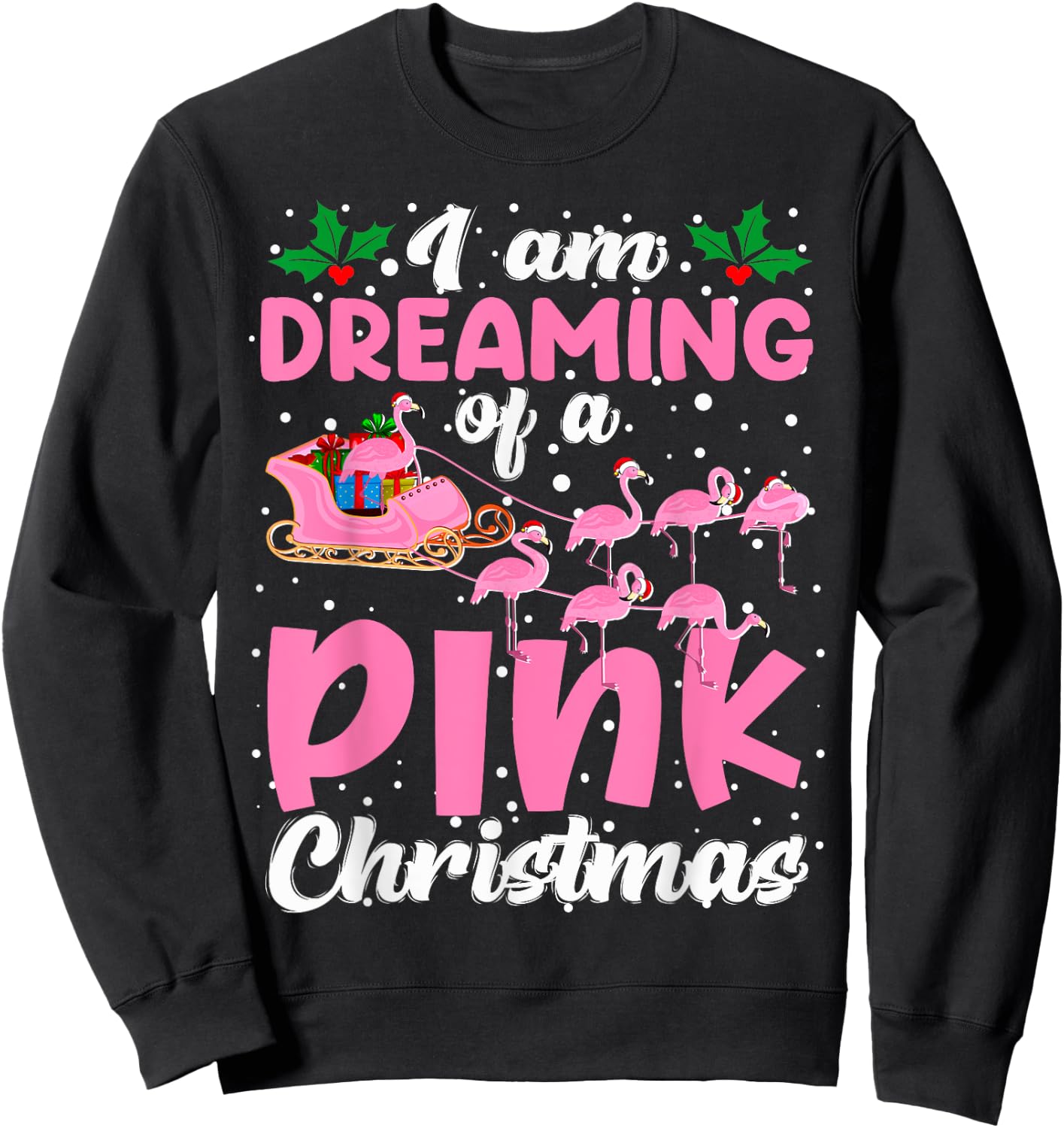 I'm Dreaming Of A Pink Christmas Cute Santa Flamingos Sleigh Sweatshirt - Sweatshirt | Black
