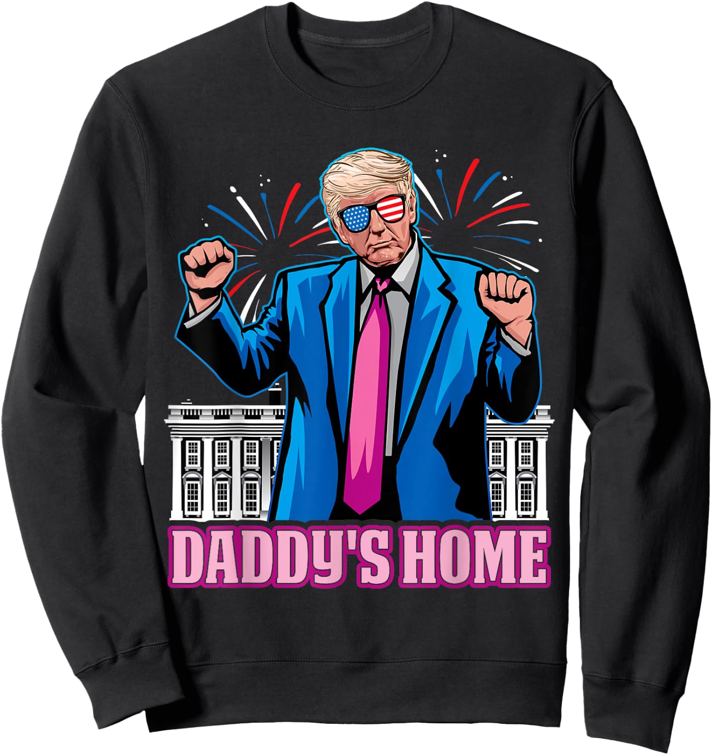 Daddy's Home President Trump Inauguration day 2025 Sweatshirt - Sweatshirt | Black