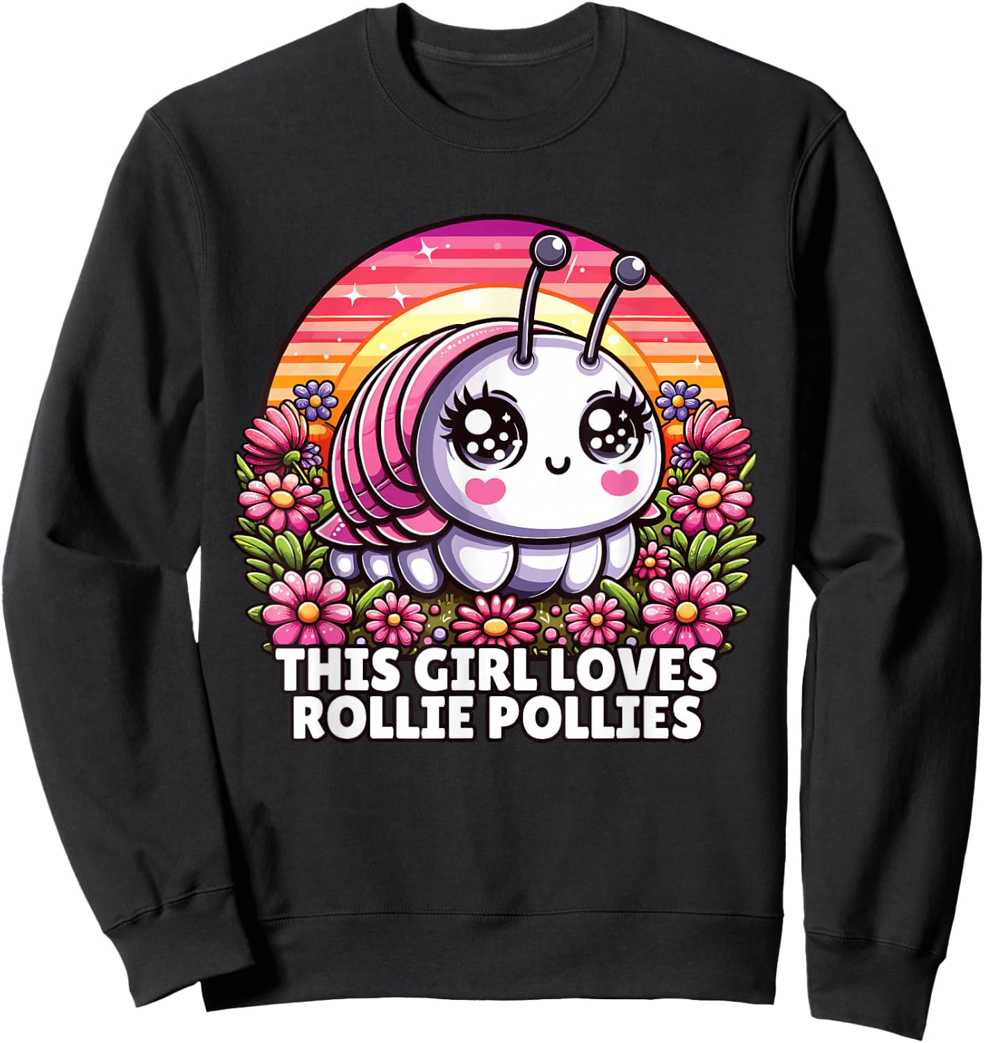 Roly Poly, Pill Bug Kawaii, This Girl Loves Rollie Pollies Sweatshirt - Sweatshirt | Black