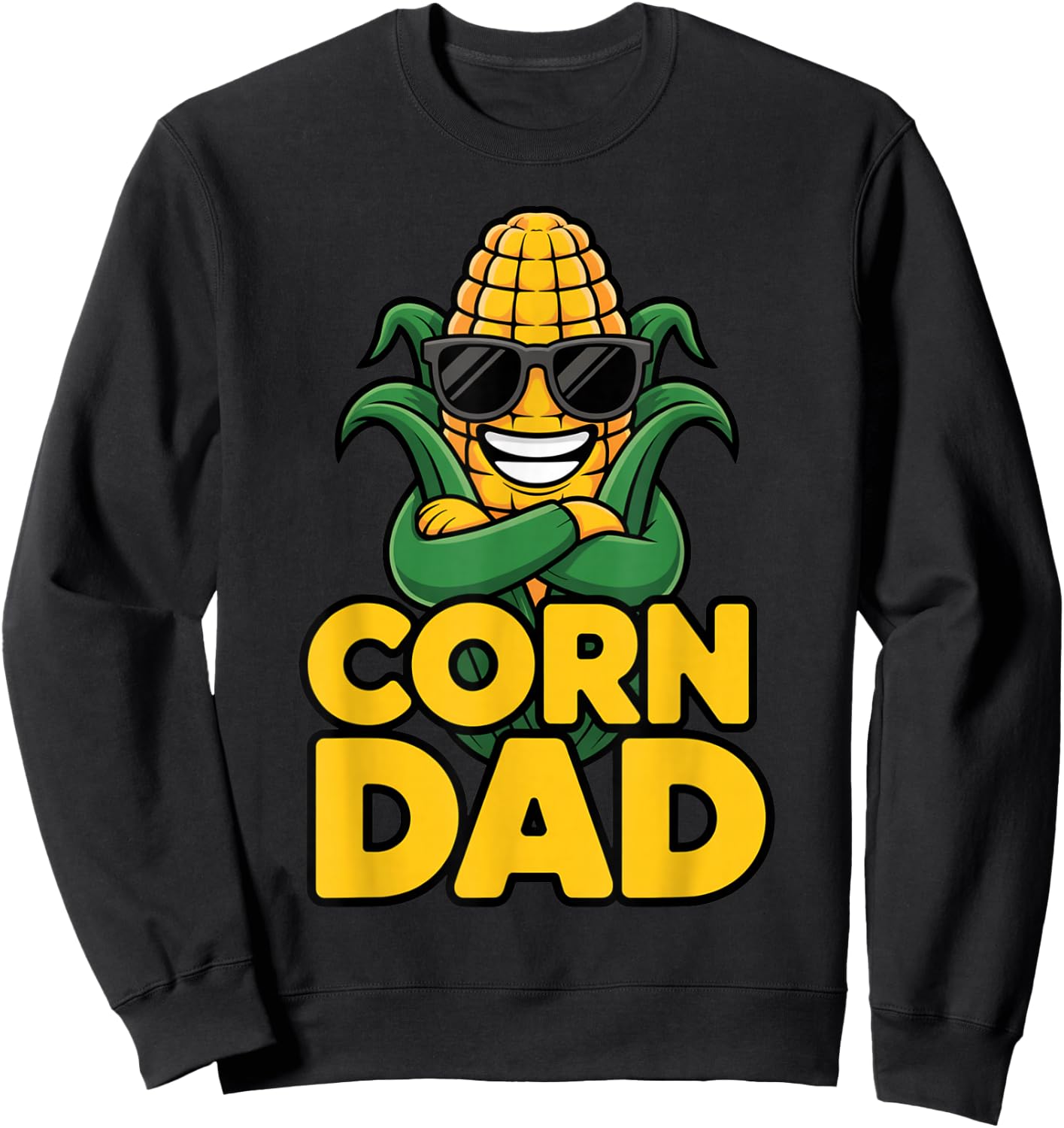 Corn Dad Funny Food Lover Cool Dad Humor Farm Life Vibes Sweatshirt - Sweatshirt | Black