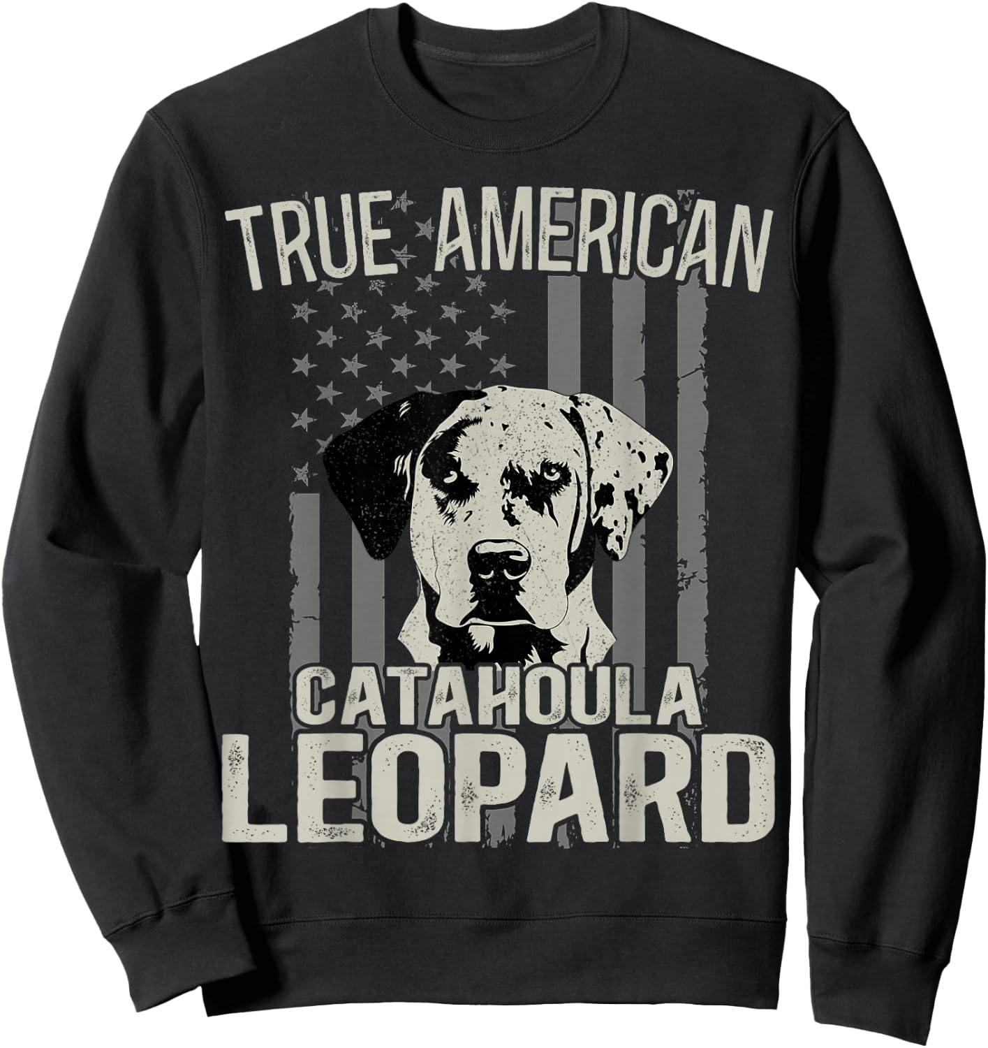 Louisiana Catahoula Leopard Dog True American US Dog Fans Sweatshirt - Sweatshirt | Black