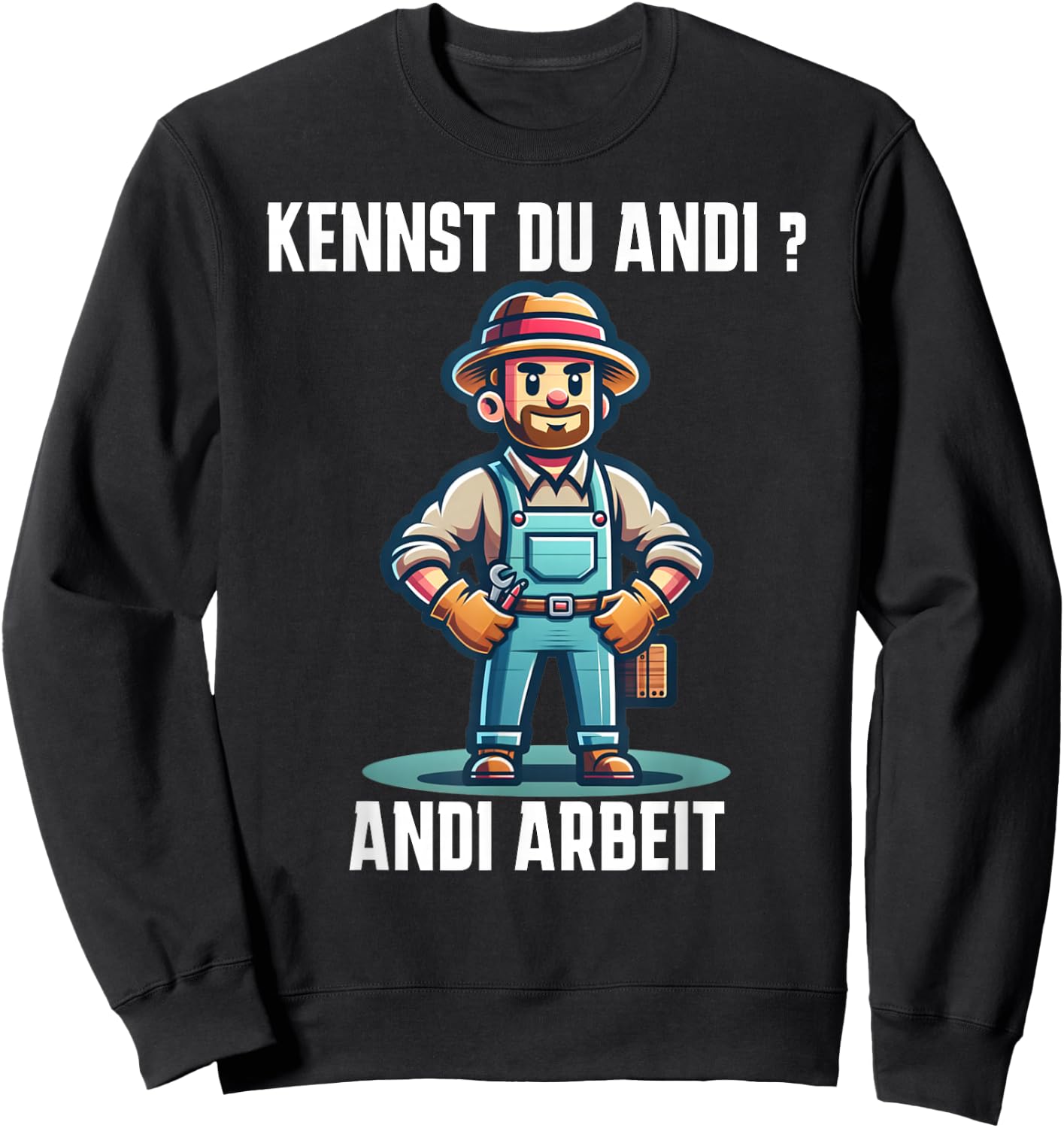 Funny Craftsman Kennst du Andi Andi Work , black Sweatshirt - Sweatshirt | Black