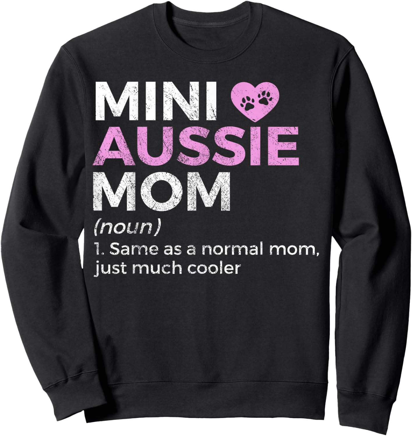 Mini Aussie Mom Definition Australian Shepherd Sweatshirt - Sweatshirt | Black